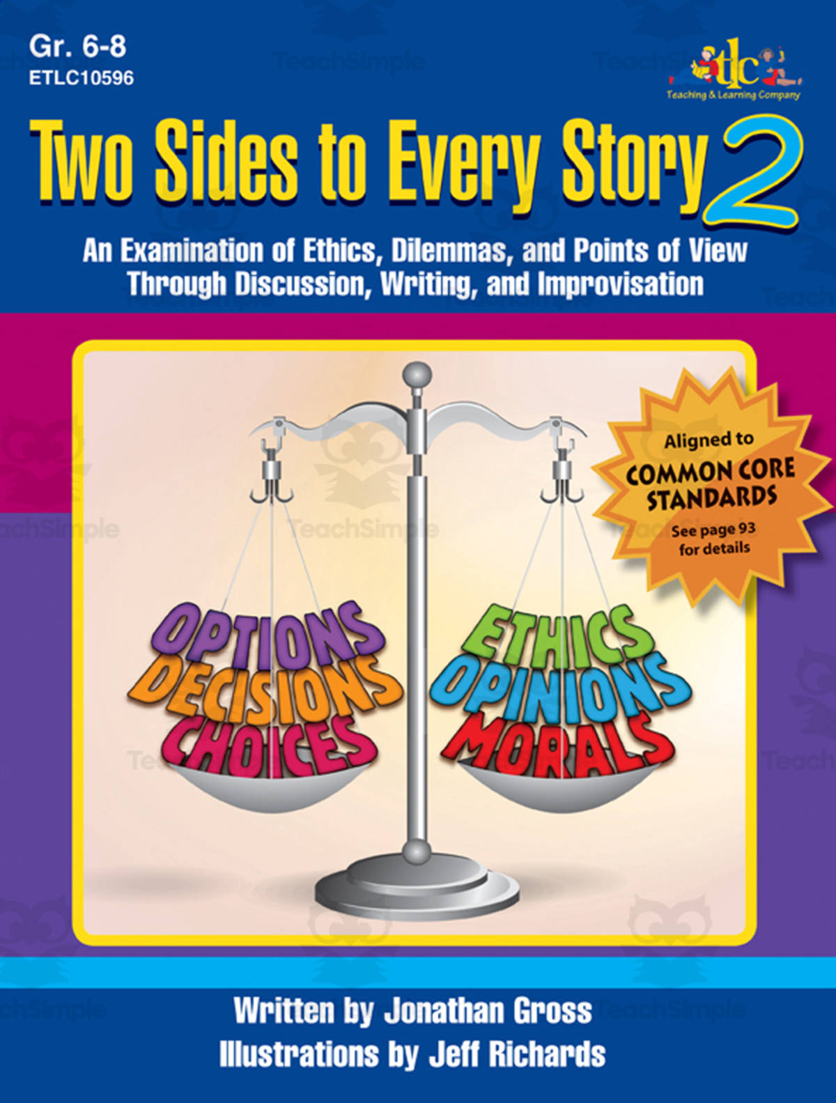 An educational teaching resource from Classroom Complete Press entitled Two Sides to Every Story 2: An Examination of Ethics, Dilemmas, and Points of View through Discussion, Writing, and Improvisation downloadable at Teach Simple.
