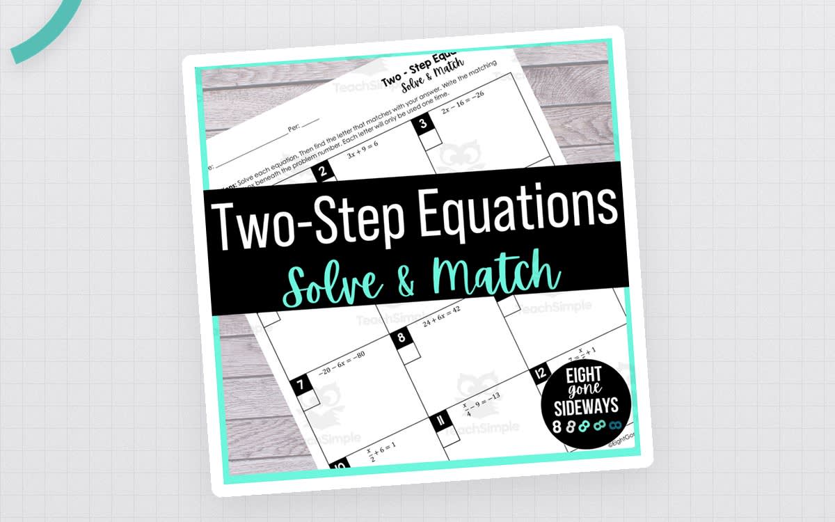 An educational teaching resource from Eight Gone Sideways entitled Two-Step Equations – Solve and Match Worksheet downloadable at Teach Simple.