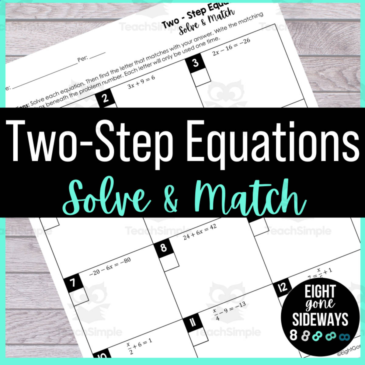 An educational teaching resource from Eight Gone Sideways entitled Two-Step Equations - Solve + Match Worksheet downloadable at Teach Simple.
