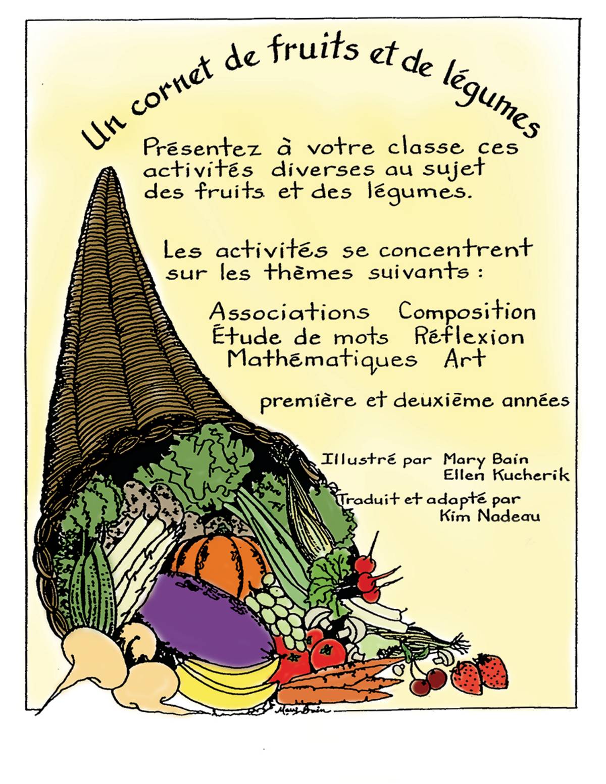 An educational teaching resource from Classroom Complete Press entitled UN CORNET DE FRUITS ET DE LEGUMES Gr. 1-2 downloadable at Teach Simple.