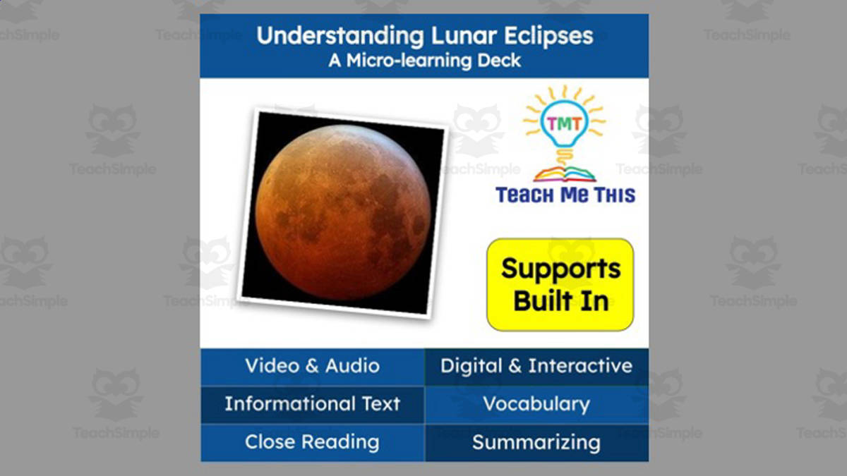 An educational teaching resource from Teach Me This entitled Understanding Lunar Eclipses | Interactive Science Lesson | Micro-Learning Deck downloadable at Teach Simple.