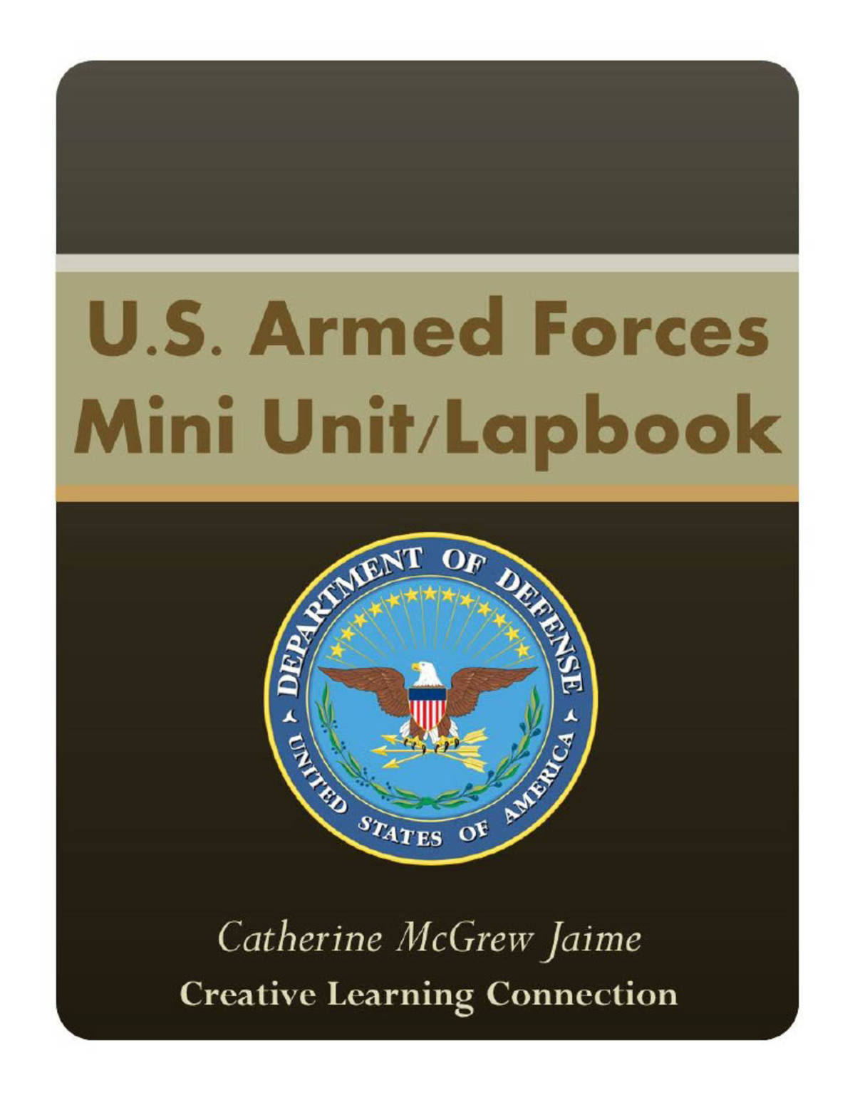 An educational teaching resource from Creative Learning Connection entitled U.S. Armed Forces - Mini Unit & Lapbook downloadable at Teach Simple.