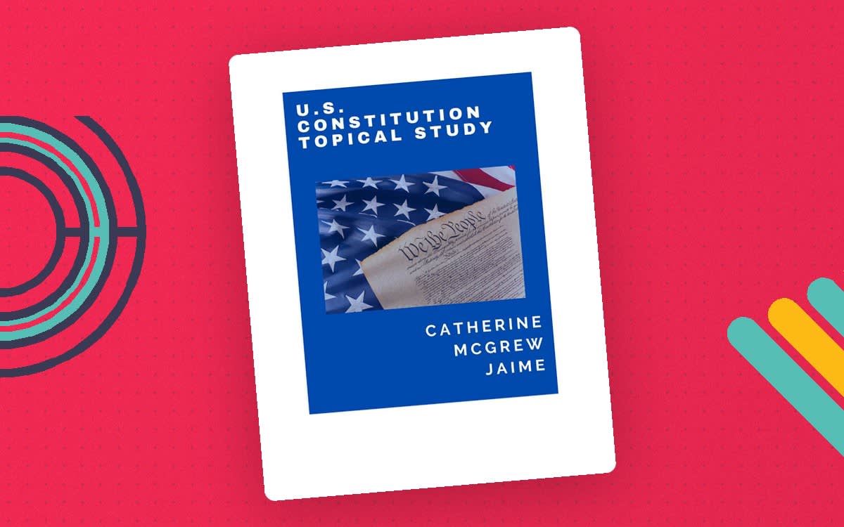 An educational teaching resource from Creative Learning Connection entitled U.S. Constitution Topical Study - eBook downloadable at Teach Simple.