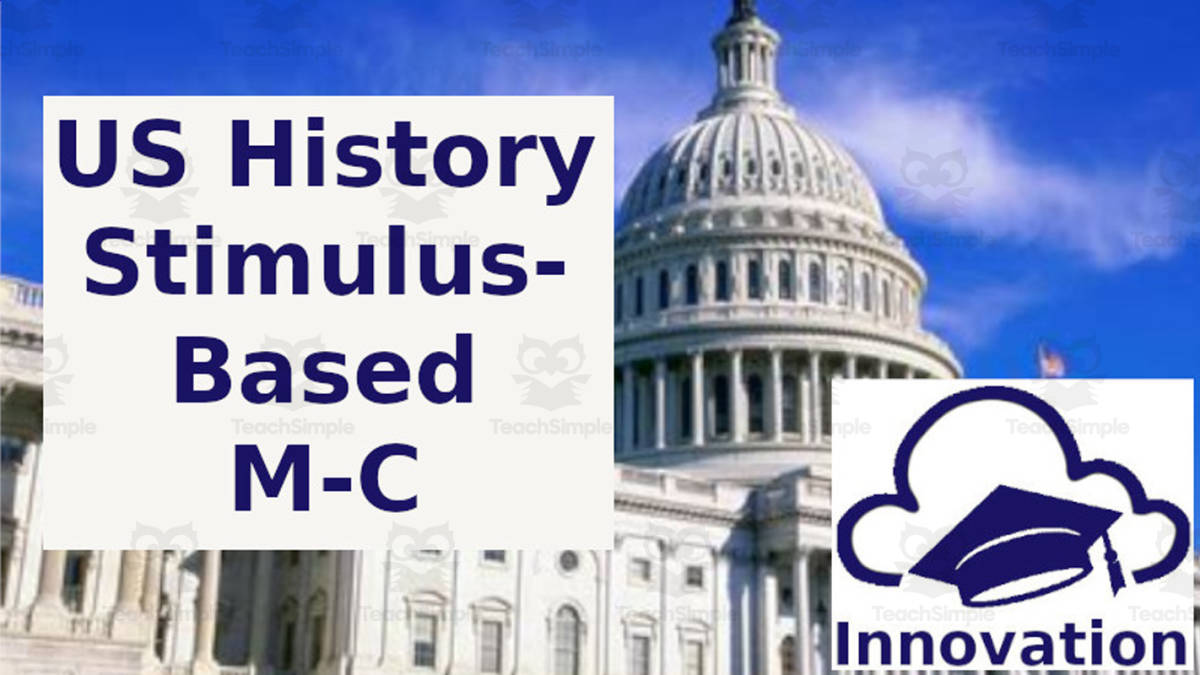 An educational teaching resource from Innovation Assessments LLC entitled US History Stimulus-Based Mult.-Choice, Colonial Foundation + Online downloadable at Teach Simple.