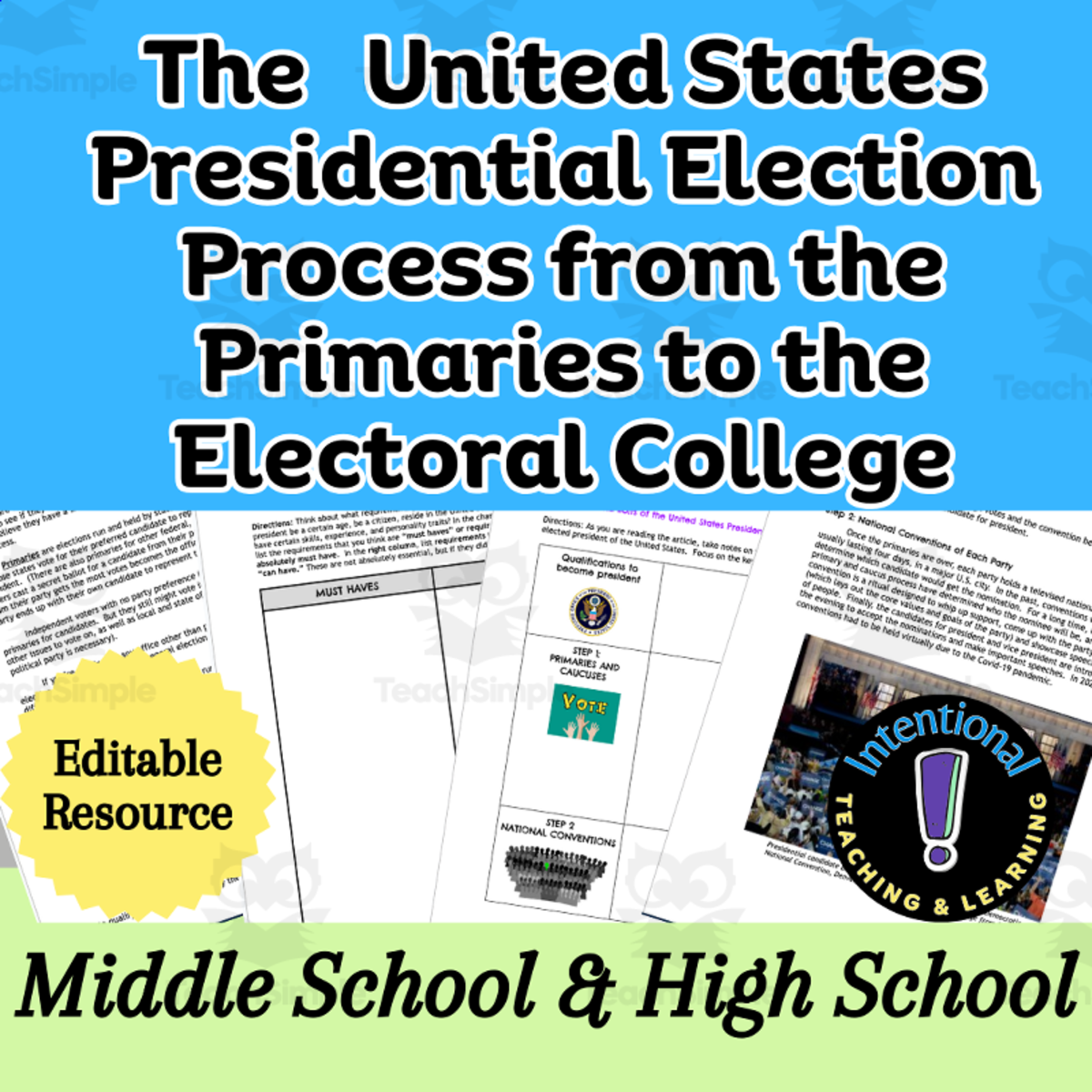An educational teaching resource from Intentional Teaching and Learning entitled U.S. Presidential Election Process from Primaries to Electoral College downloadable at Teach Simple.