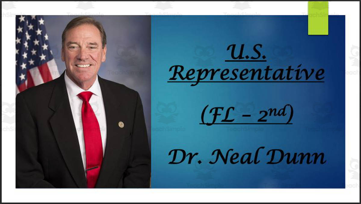 An educational teaching resource from Mr. Matthews Teacher Store entitled U.S. Representative Dr. Neal Dunn (FL - 2nd) BIO PPT downloadable at Teach Simple.