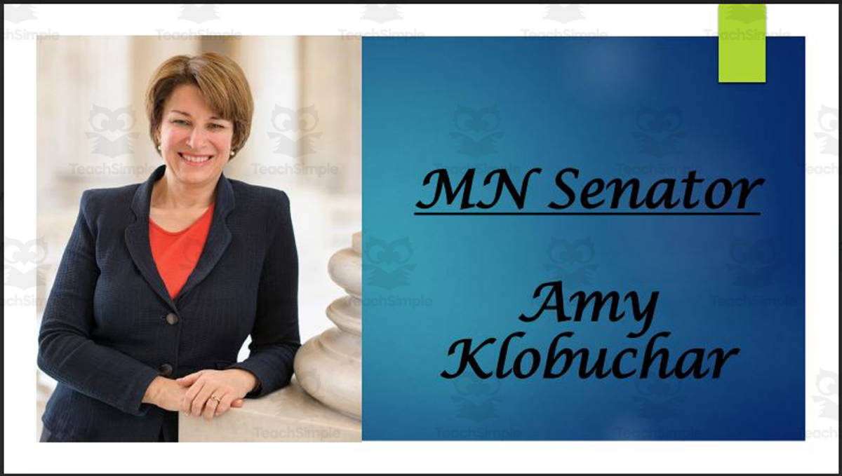 An educational teaching resource from Mr. Matthews Teacher Store entitled U.S. Senator Amy Klobuchar (MN) Biography PowerPoint downloadable at Teach Simple.