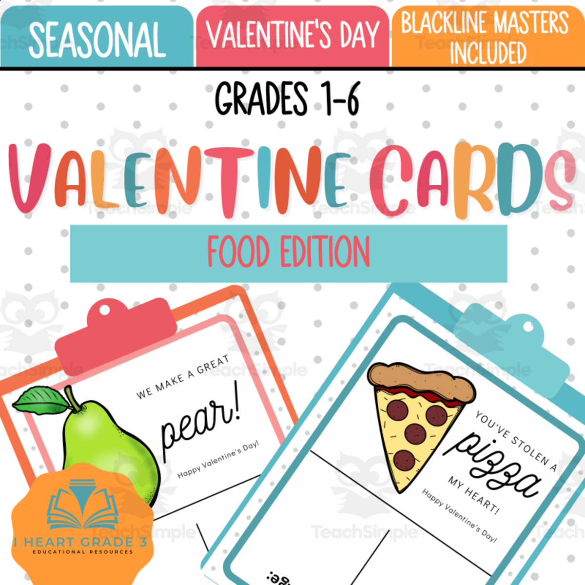 An educational teaching resource from I Heart Grade 3 entitled Valentine Cards: Food Edition downloadable at Teach Simple.