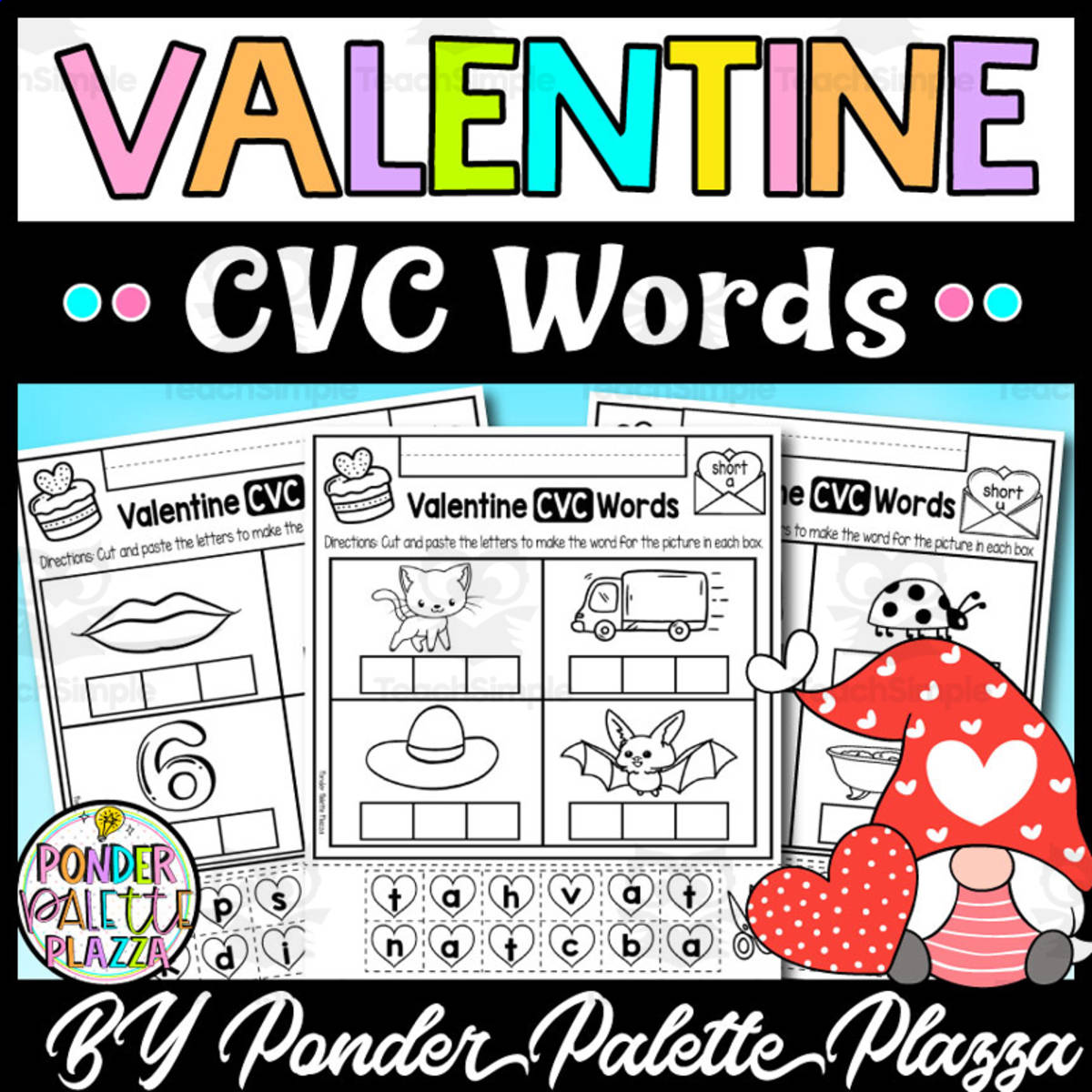 An educational teaching resource from Ponder Palette Plazza entitled Valentine CVC Words - Cut and Paste downloadable at Teach Simple.