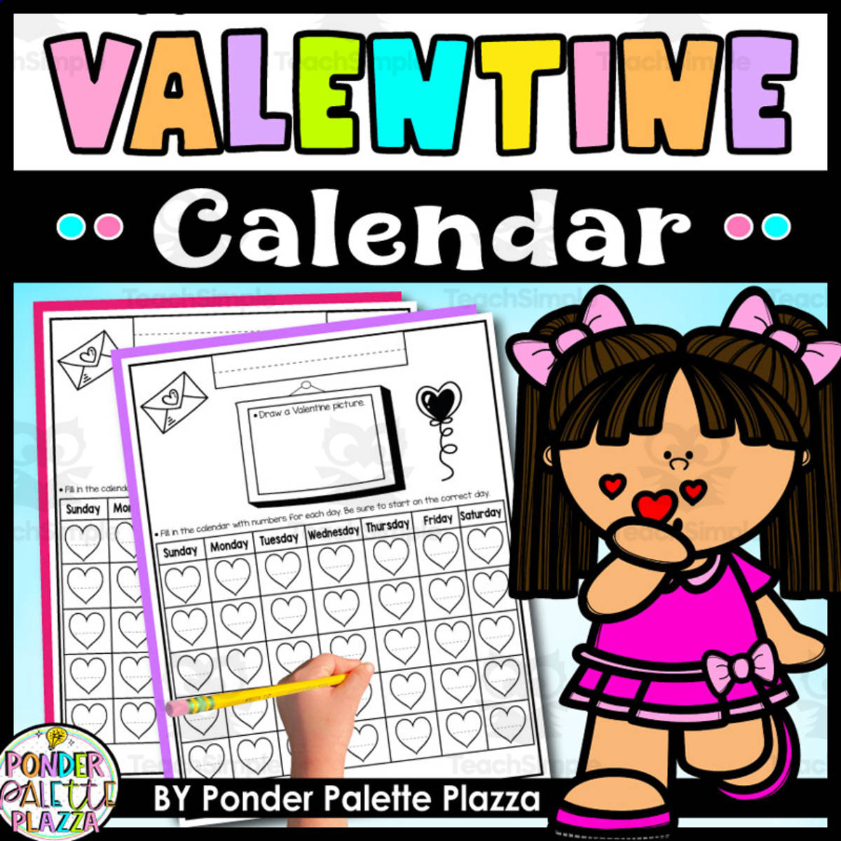 An educational teaching resource from Ponder Palette Plazza entitled Valentine's Day Calendar for Students downloadable at Teach Simple.