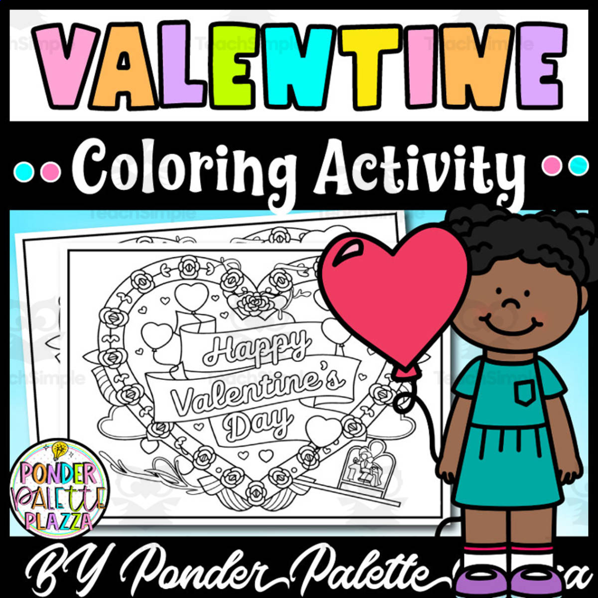 An educational teaching resource from Ponder Palette Plazza entitled Valentine's Day Coloring Activity downloadable at Teach Simple.