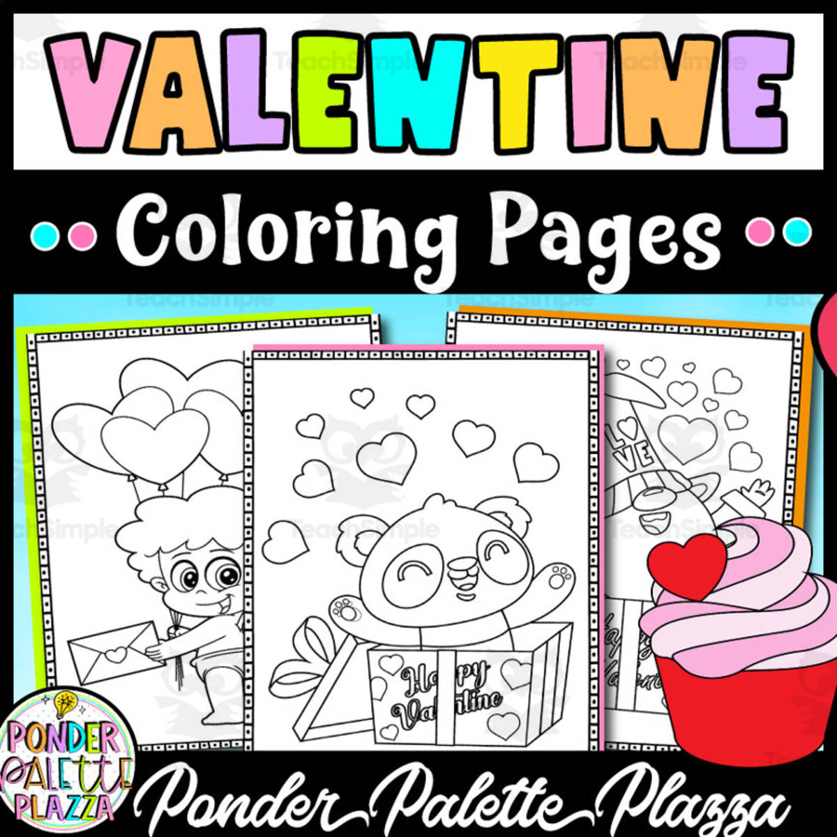 An educational teaching resource from Ponder Palette Plazza entitled Valentine's Day Coloring Pages downloadable at Teach Simple.