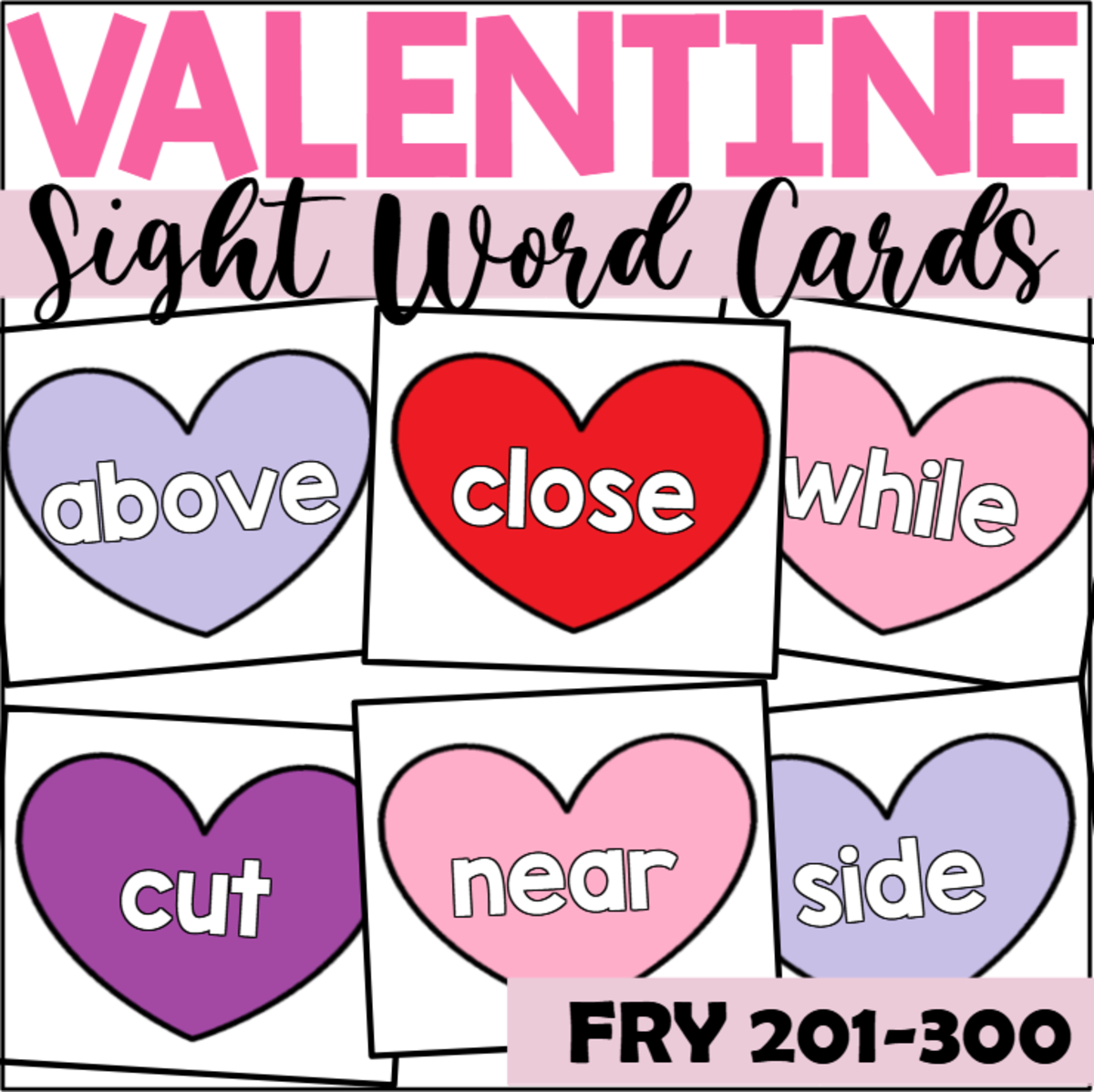 An educational teaching resource from The Connett Connection entitled Valentine's Day Sight Word Cards for Fry 201-300 downloadable at Teach Simple.