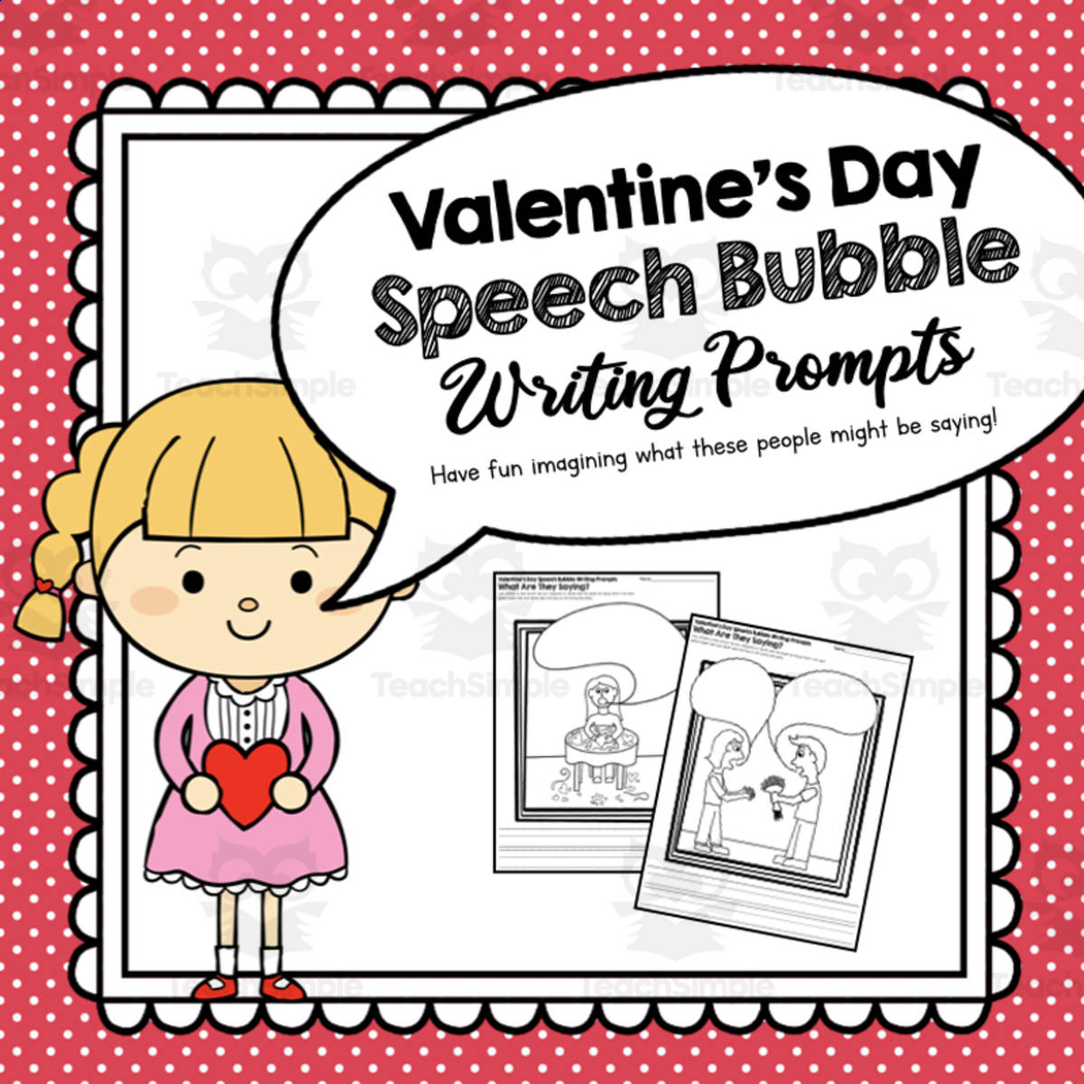 An educational teaching resource from Simply Schoolgirl entitled Valentine's Day Speech Bubble Writing Prompts | Creative Writing downloadable at Teach Simple.