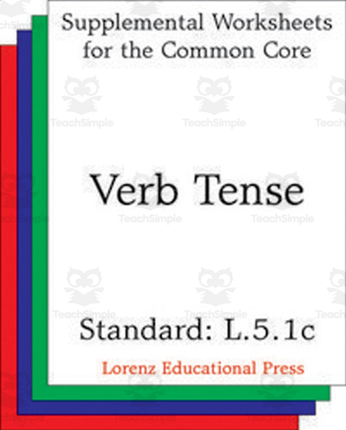 An educational teaching resource from Classroom Complete Press entitled Verb Tense (CCSS L.5.1c): Supplemental Worksheets for the Common Core downloadable at Teach Simple.