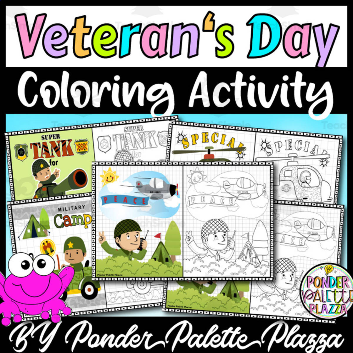 An educational teaching resource from Ponder Palette Plazza entitled Veterans Day Coloring Pages downloadable at Teach Simple.