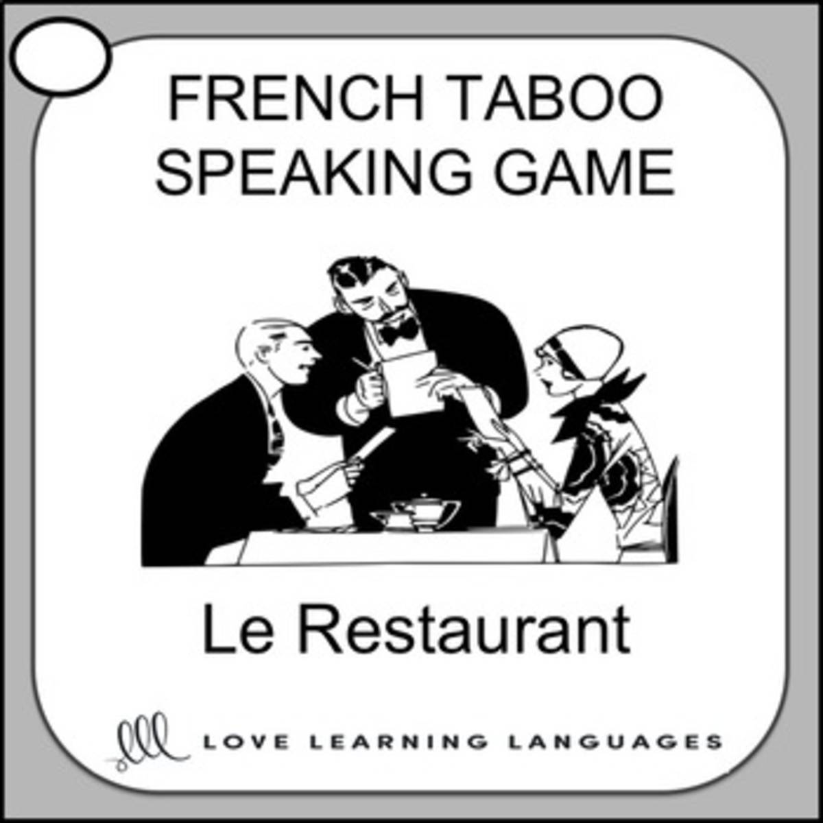 An educational teaching resource from Love Learning Languages entitled Vocabulaire du Restaurant - French Taboo Speaking Game and Activity downloadable at Teach Simple.