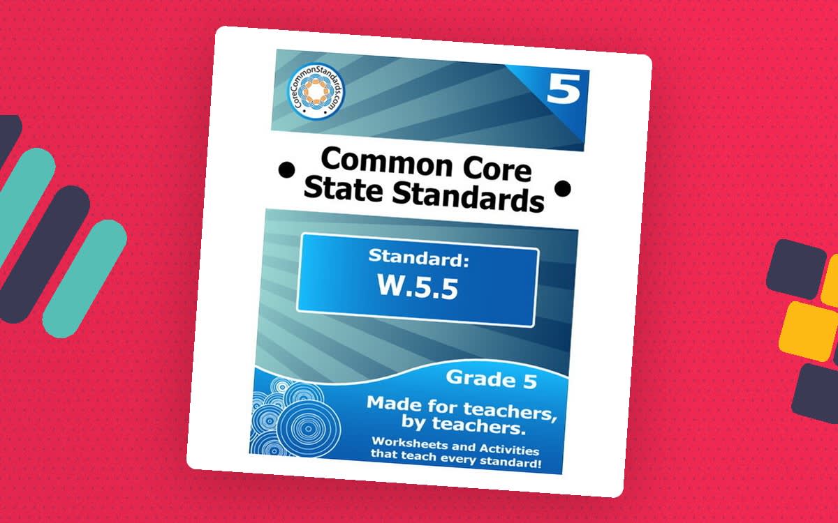 An educational teaching resource from Have Fun Teaching entitled W.5.5 Fifth Grade Common Core Lesson downloadable at Teach Simple.