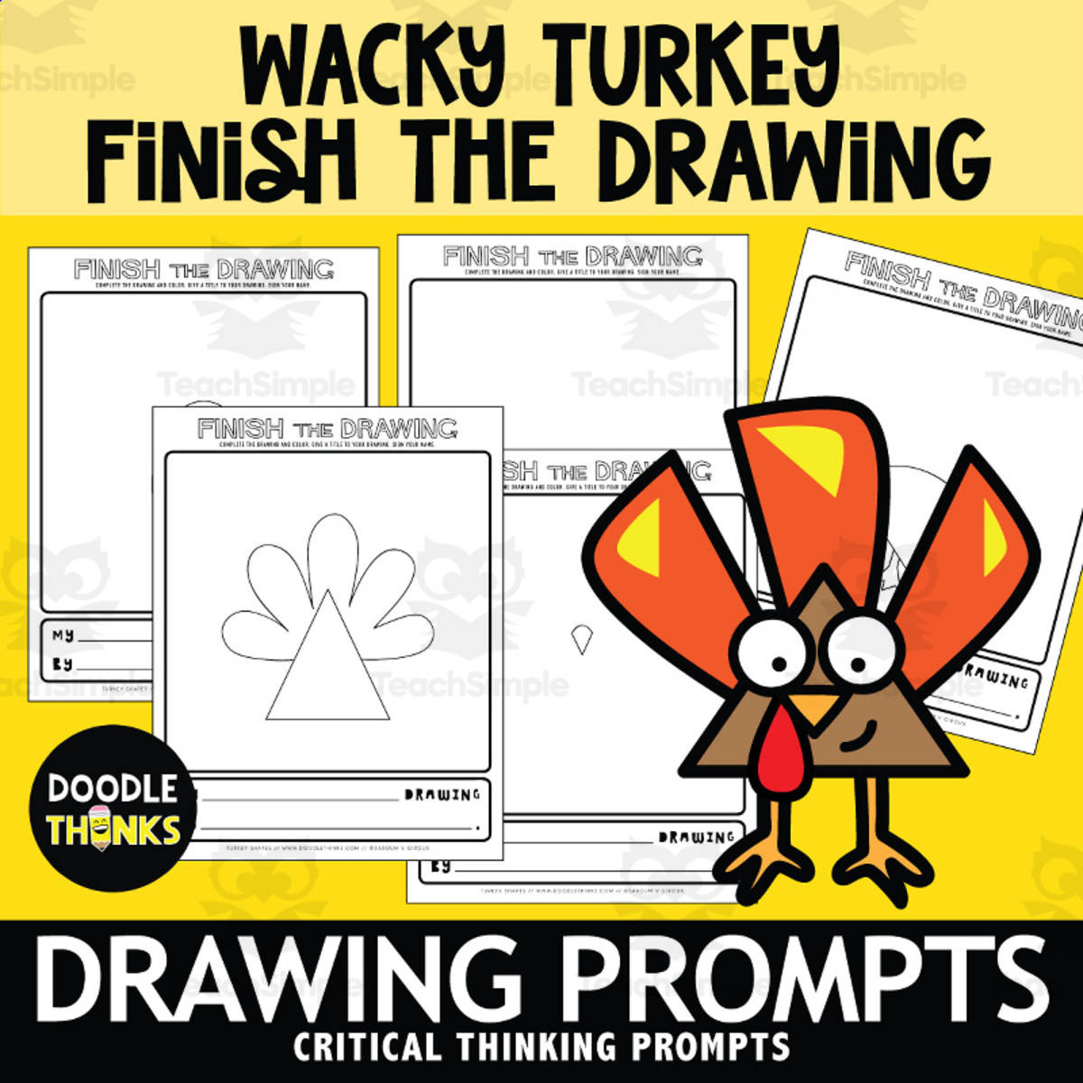 An educational teaching resource from Doodle Thinks entitled Wacky Turkey Finish the Drawing Prompts downloadable at Teach Simple.