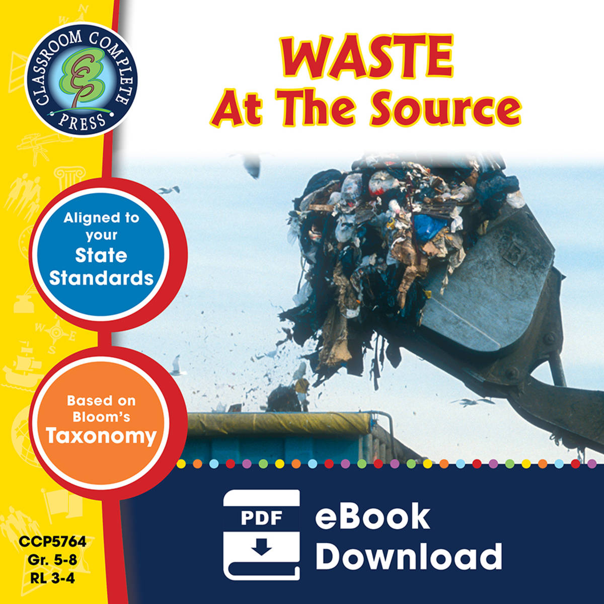 An educational teaching resource from Classroom Complete Press entitled Waste: At the Source Gr. 5-8 downloadable at Teach Simple.