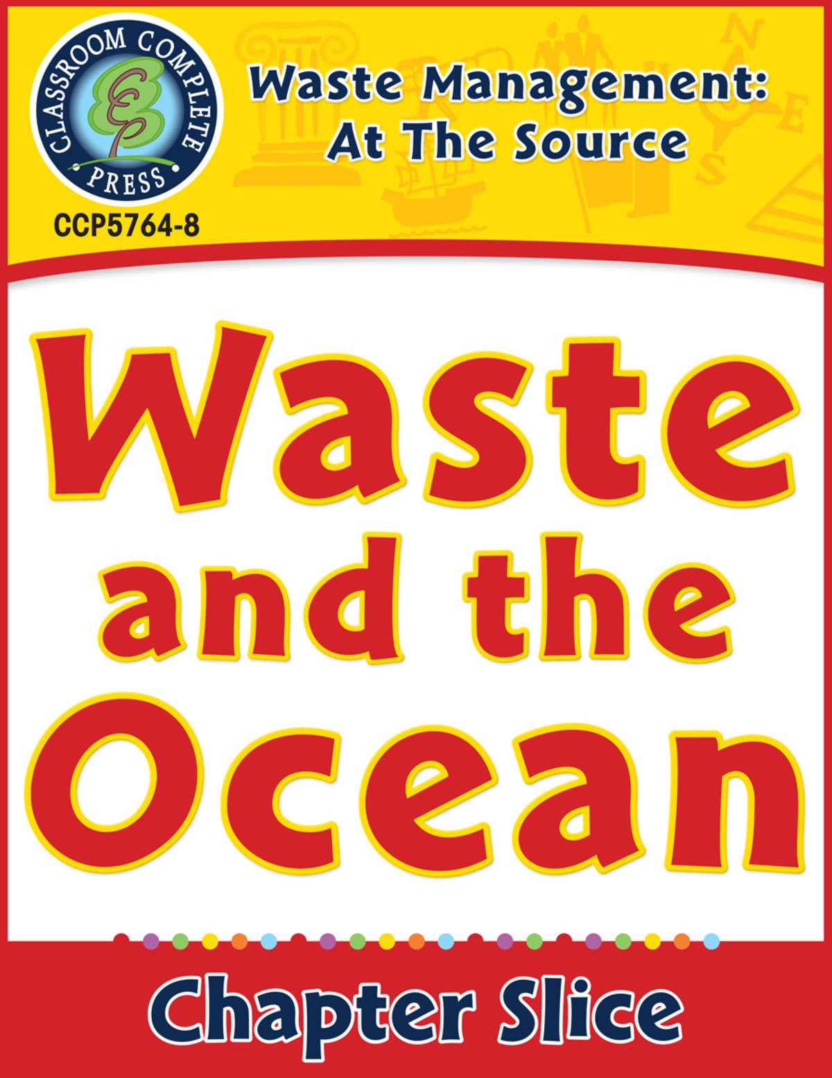 An educational teaching resource from Classroom Complete Press entitled Waste: At the Source: Waste and the Ocean Gr. 5-8 downloadable at Teach Simple.