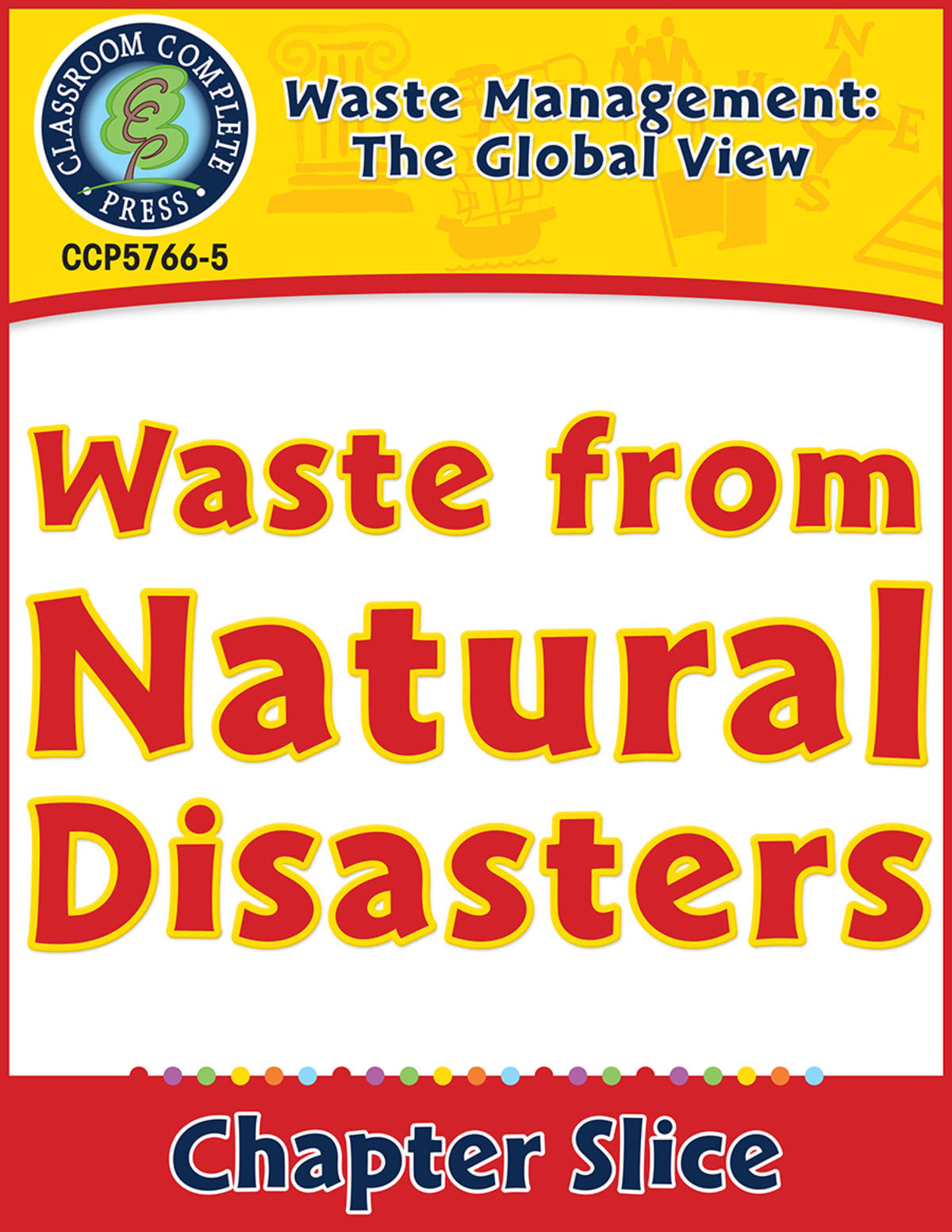 An educational teaching resource from Classroom Complete Press entitled Waste: The Global View: Waste from Natural Disasters Gr. 5-8 downloadable at Teach Simple.