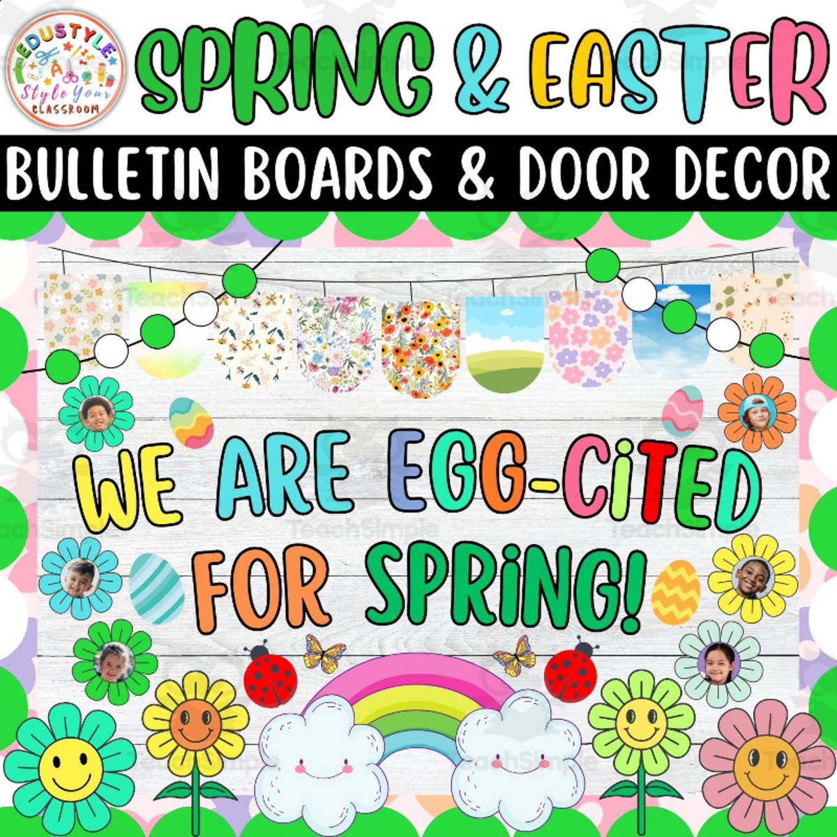 An educational teaching resource from Style Your Classroom entitled Egg-Cited for Spring – Easter Bulletin Board Kit downloadable at Teach Simple.