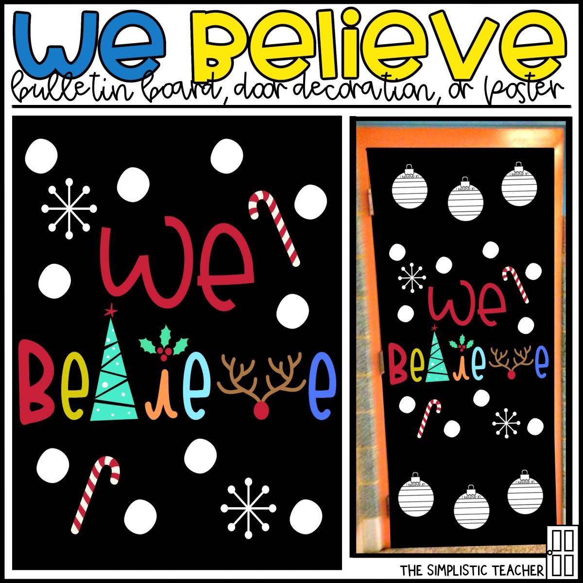 An educational teaching resource from The Simplistic Teacher entitled We Believe Christmas Holiday Winter Bulletin Board Kit, Door Decoration Set, or Poster downloadable at Teach Simple.