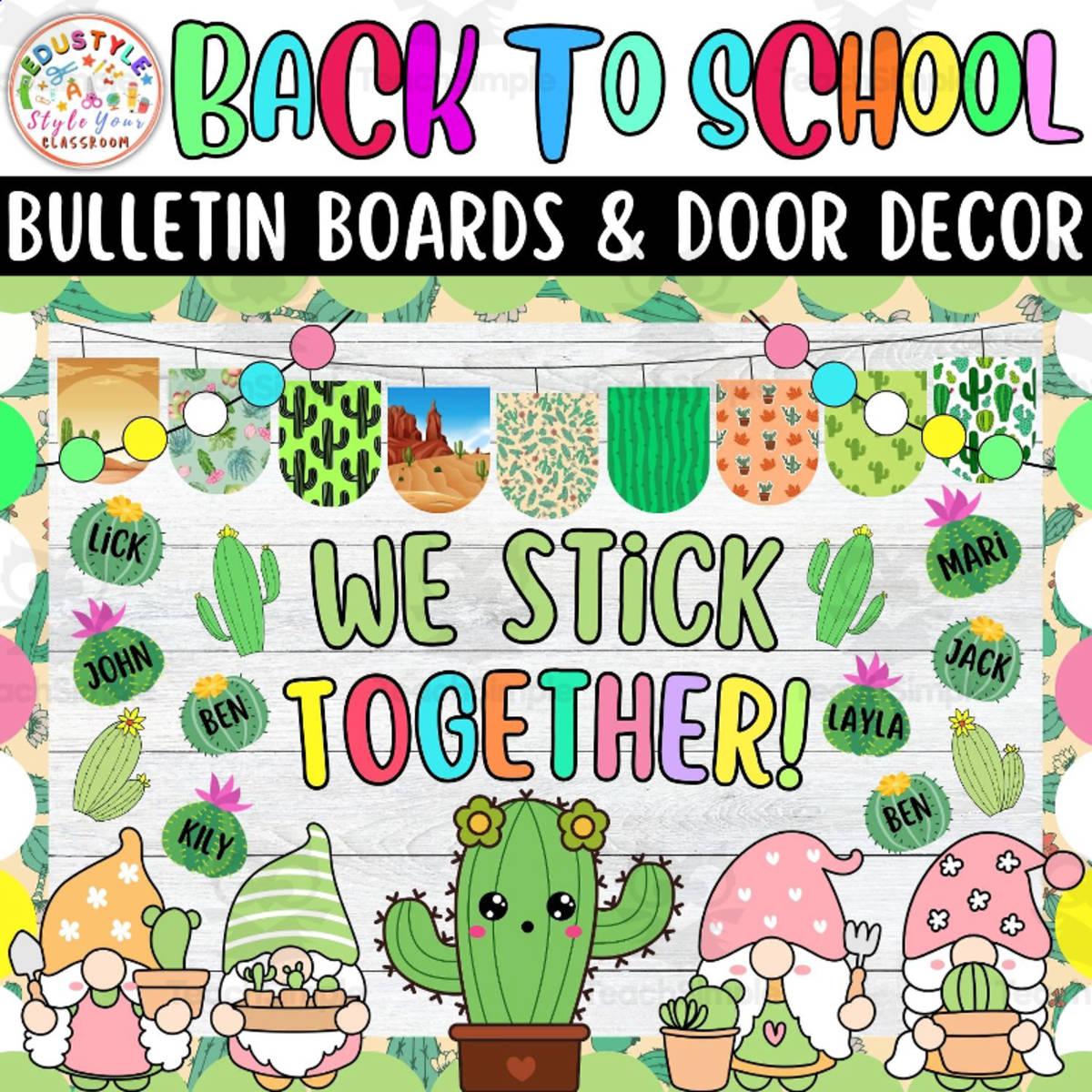 An educational teaching resource from Style Your Classroom entitled We STICK: Cactus Back To School Bulletin Board or Door Decor Kit | Aug downloadable at Teach Simple.