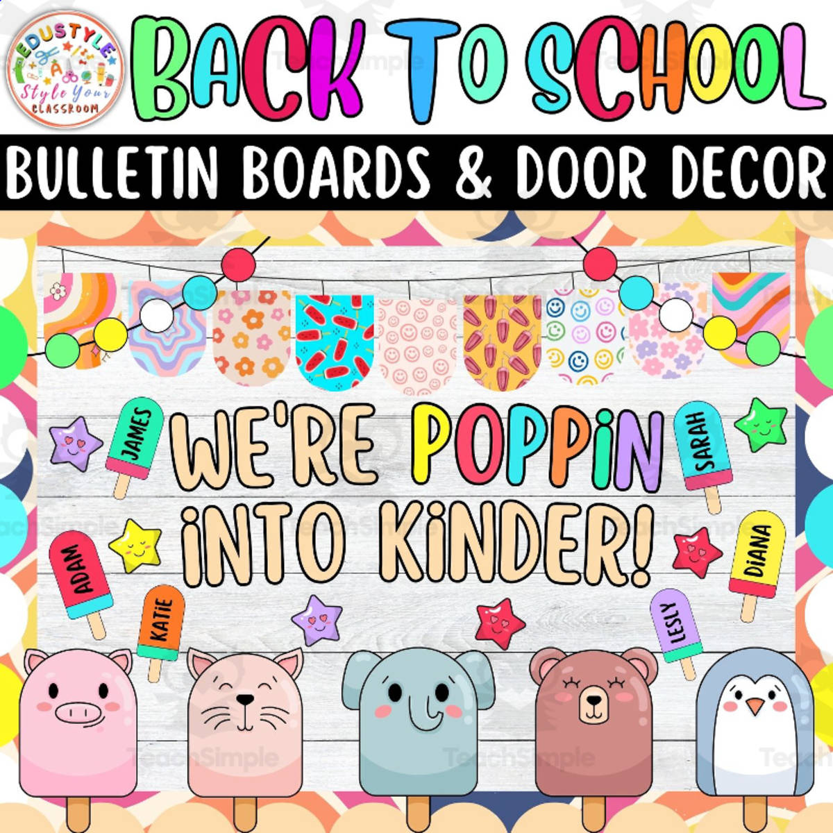 An educational teaching resource from Style Your Classroom entitled We're POPPIN: Popsicle Back To School Bulletin board or door Decor kit downloadable at Teach Simple.