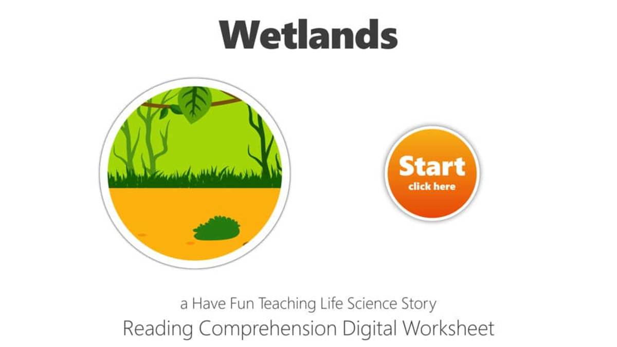 An educational teaching resource from Have Fun Teaching entitled Wetlands Reading Comprehension Digital Worksheet downloadable at Teach Simple.