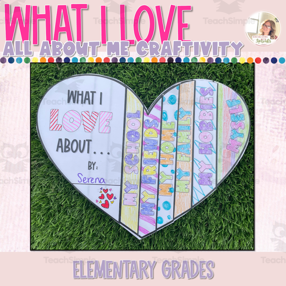 An educational teaching resource from Socializing with Sprouts entitled What I Love About Me, All About Me, Back to School Craft downloadable at Teach Simple.