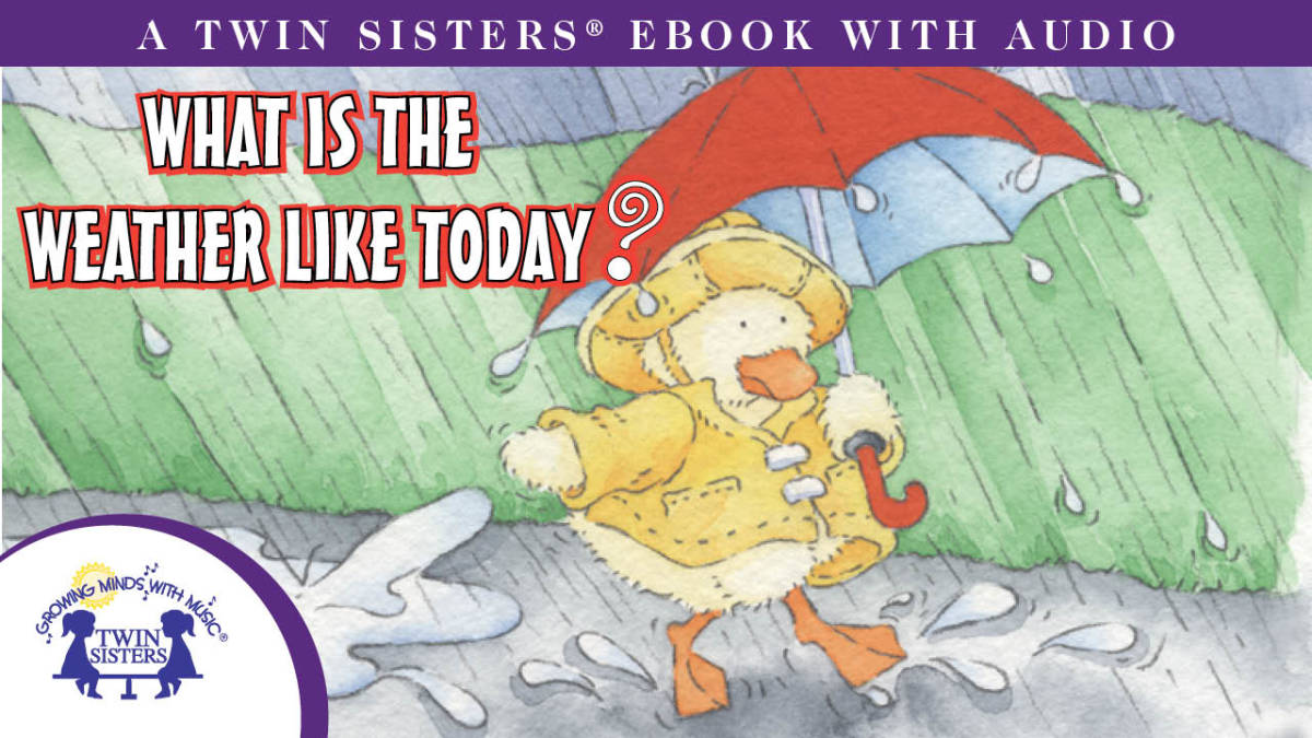 An educational teaching resource from Twin Sisters Digital Media entitled What Is The Weather Like Today? Video Storybook downloadable at Teach Simple.