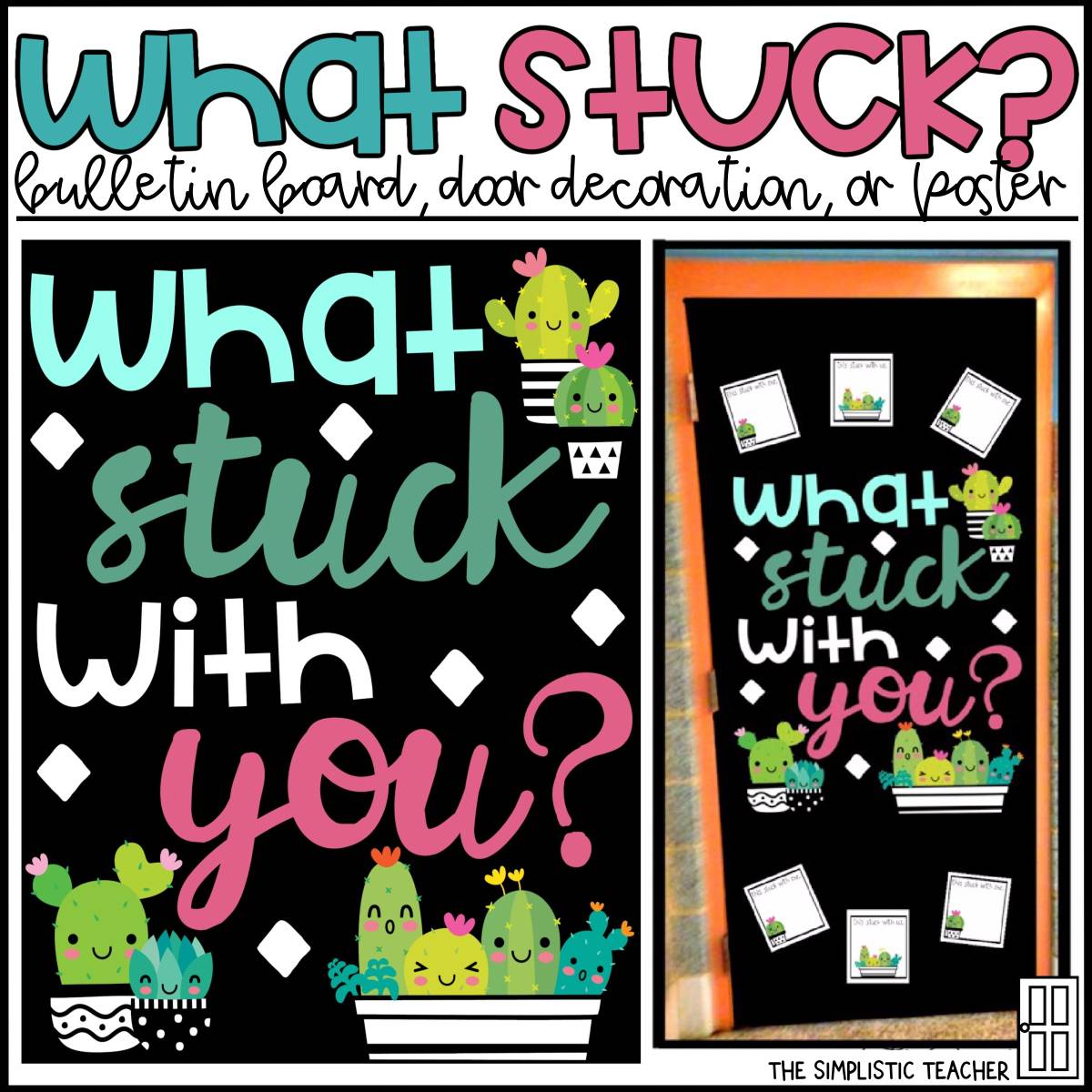 An educational teaching resource from The Simplistic Teacher entitled What Stuck? Cactus Daily/Weekly Assessment Bulletin Board Kit, Door Decoration Set, or Poster downloadable at Teach Simple.