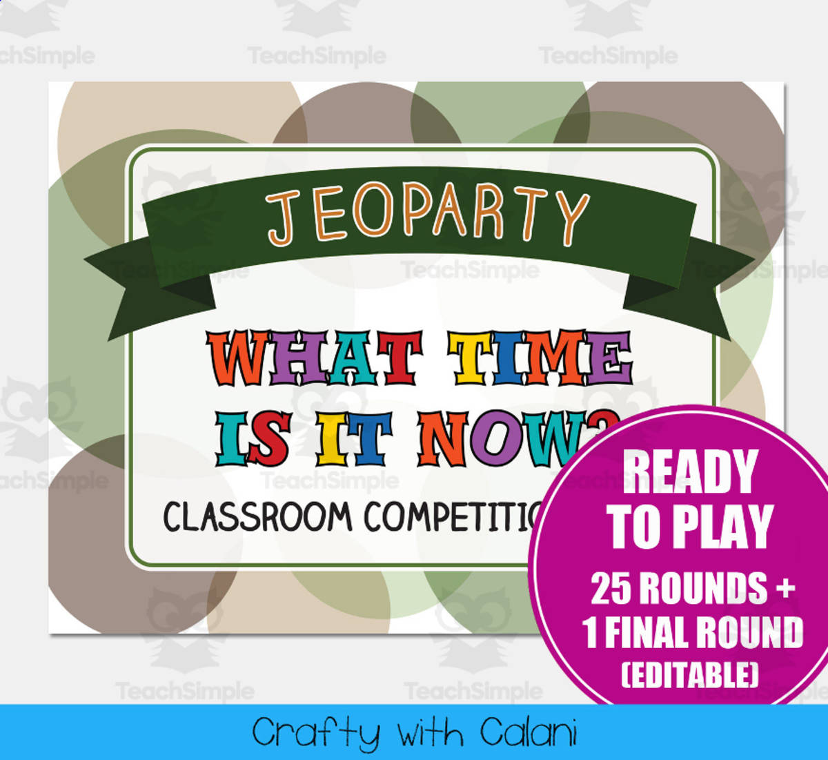 An educational teaching resource from Crafty with Calani entitled What Time Is It Now Jeopardy Classroom Game downloadable at Teach Simple.