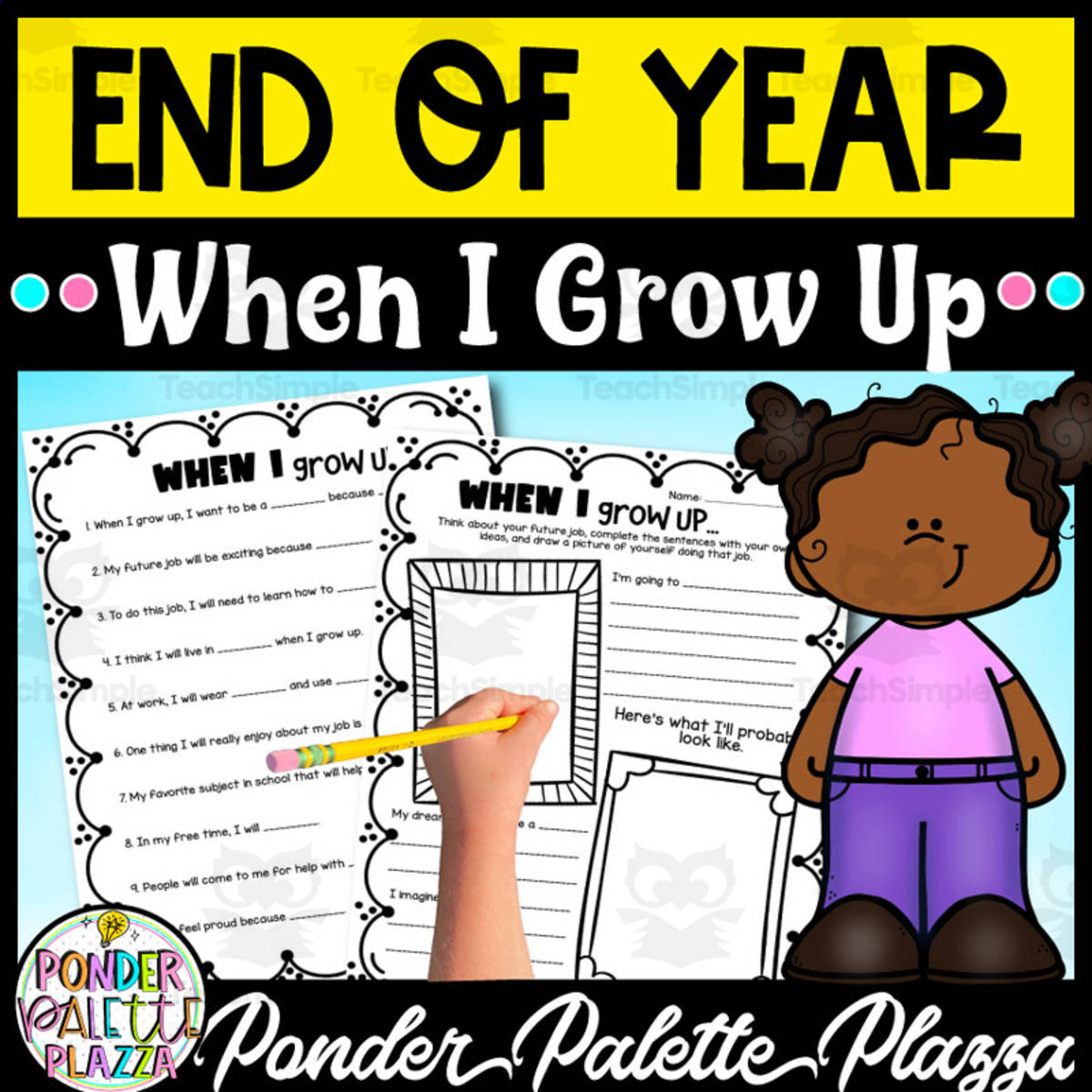 An educational teaching resource from Ponder Palette Plazza entitled When I Grow Up - End of Year Activities downloadable at Teach Simple.
