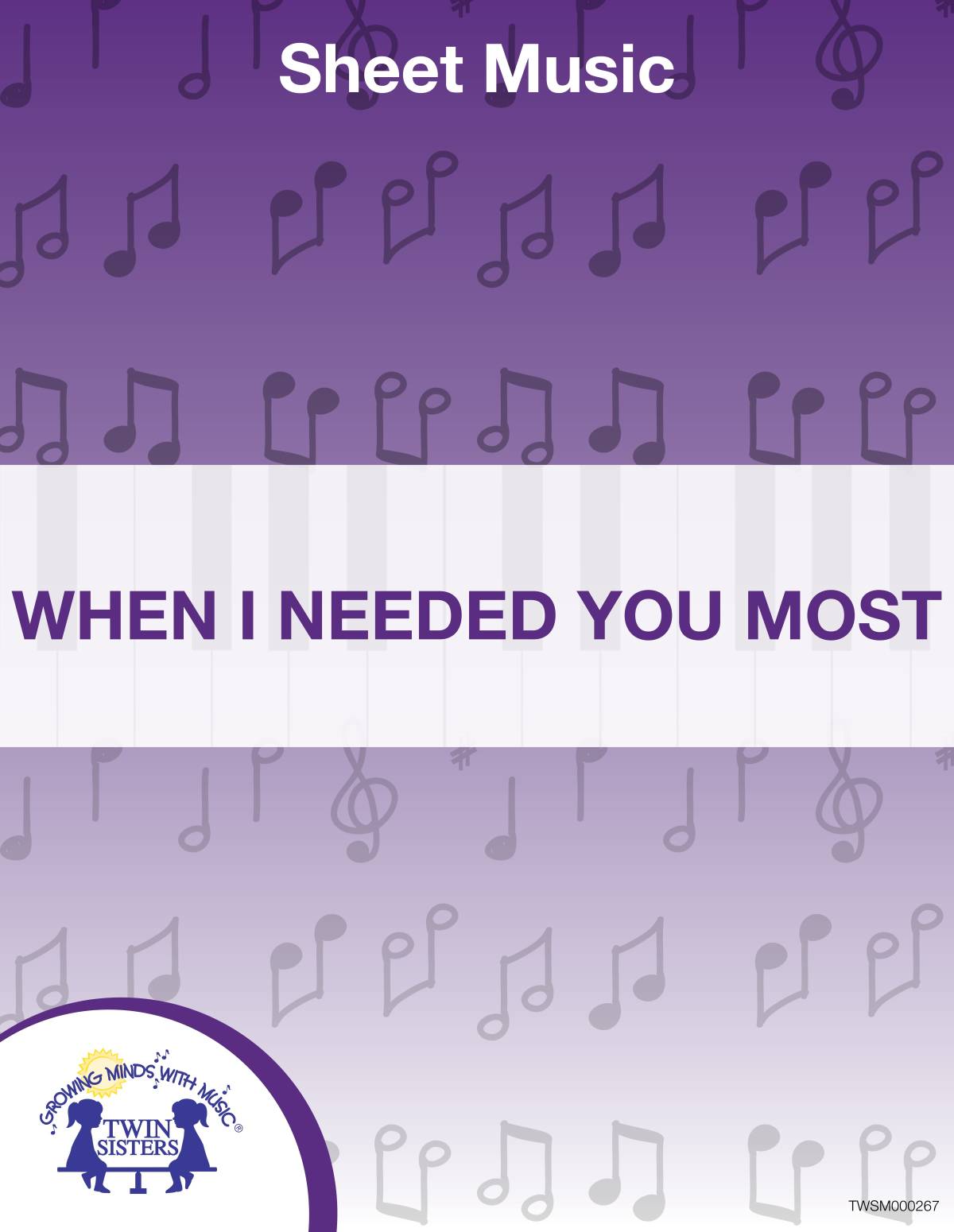 An educational teaching resource from Twin Sisters Digital Media entitled When I Needed You Most Sheet Music downloadable at Teach Simple.