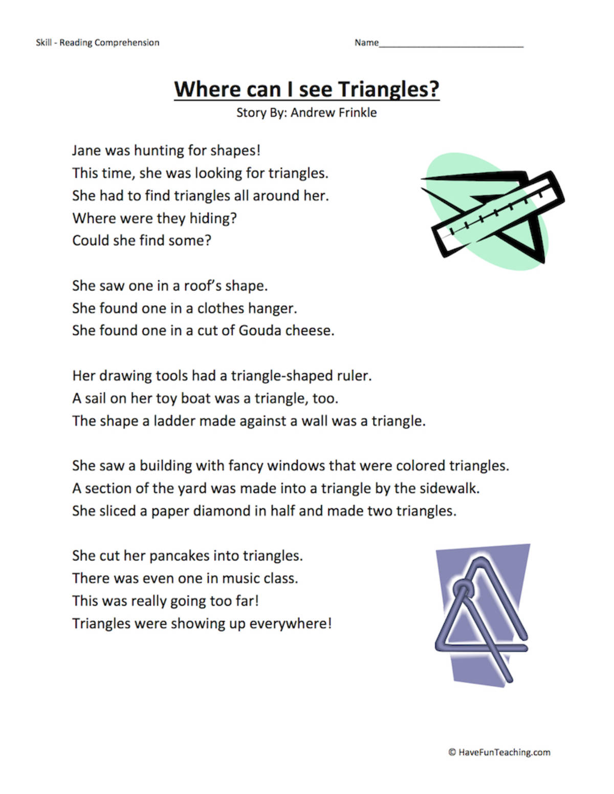 An educational teaching resource from Have Fun Teaching entitled Where Can I See Triangles? Reading Comprehension Worksheet downloadable at Teach Simple.