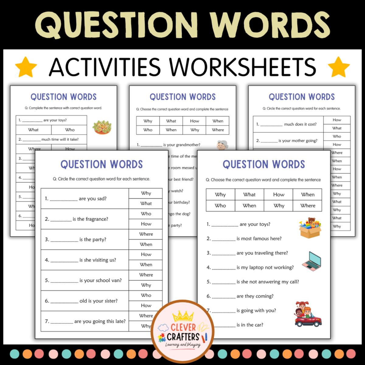 An educational teaching resource from Clever Crafters entitled Who, What, When, Where, Why, How: Question Words Worksheet for Grade 1 downloadable at Teach Simple.