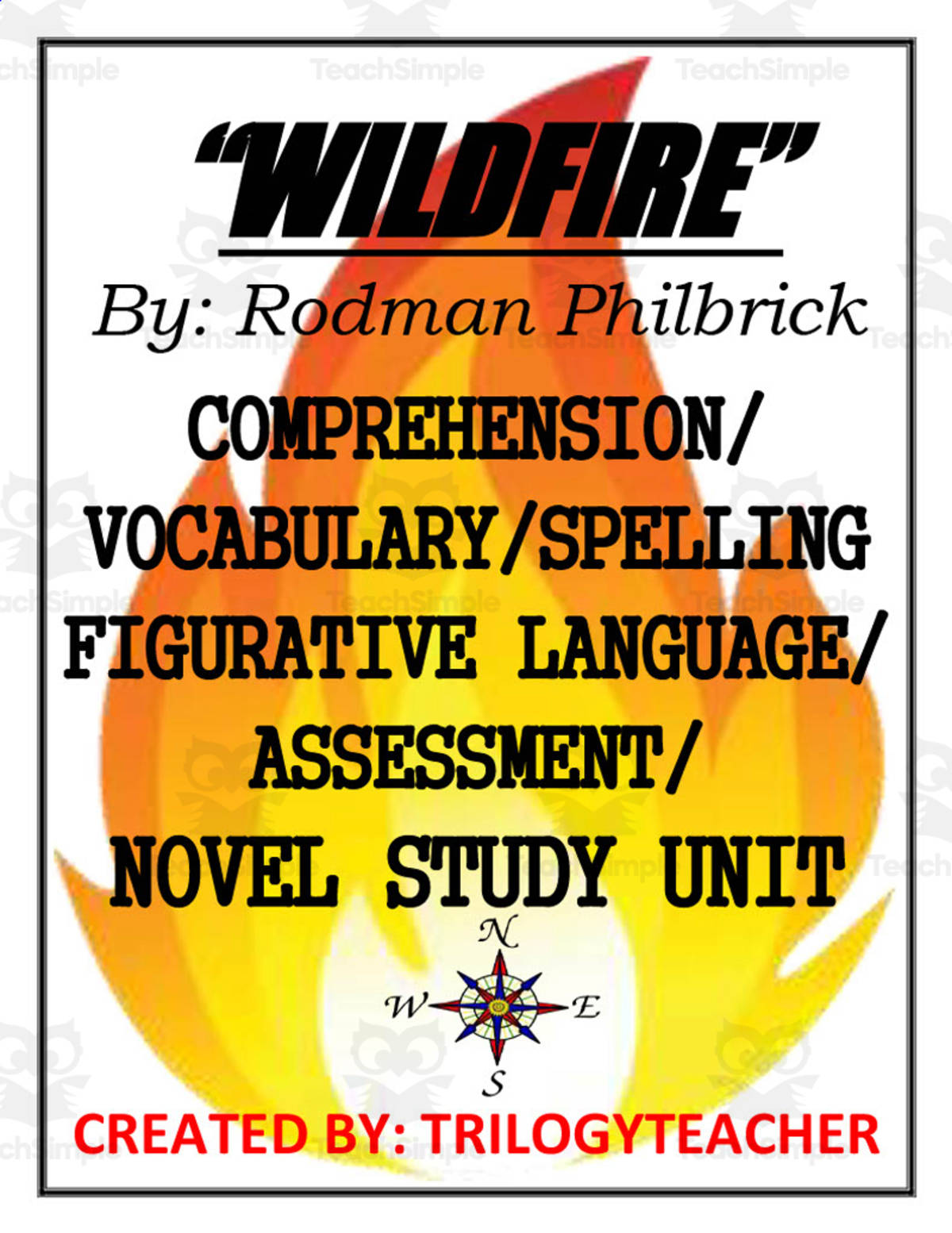 An educational teaching resource from TrilogyTeacher entitled "Wildfire" Novel Study Unit downloadable at Teach Simple.