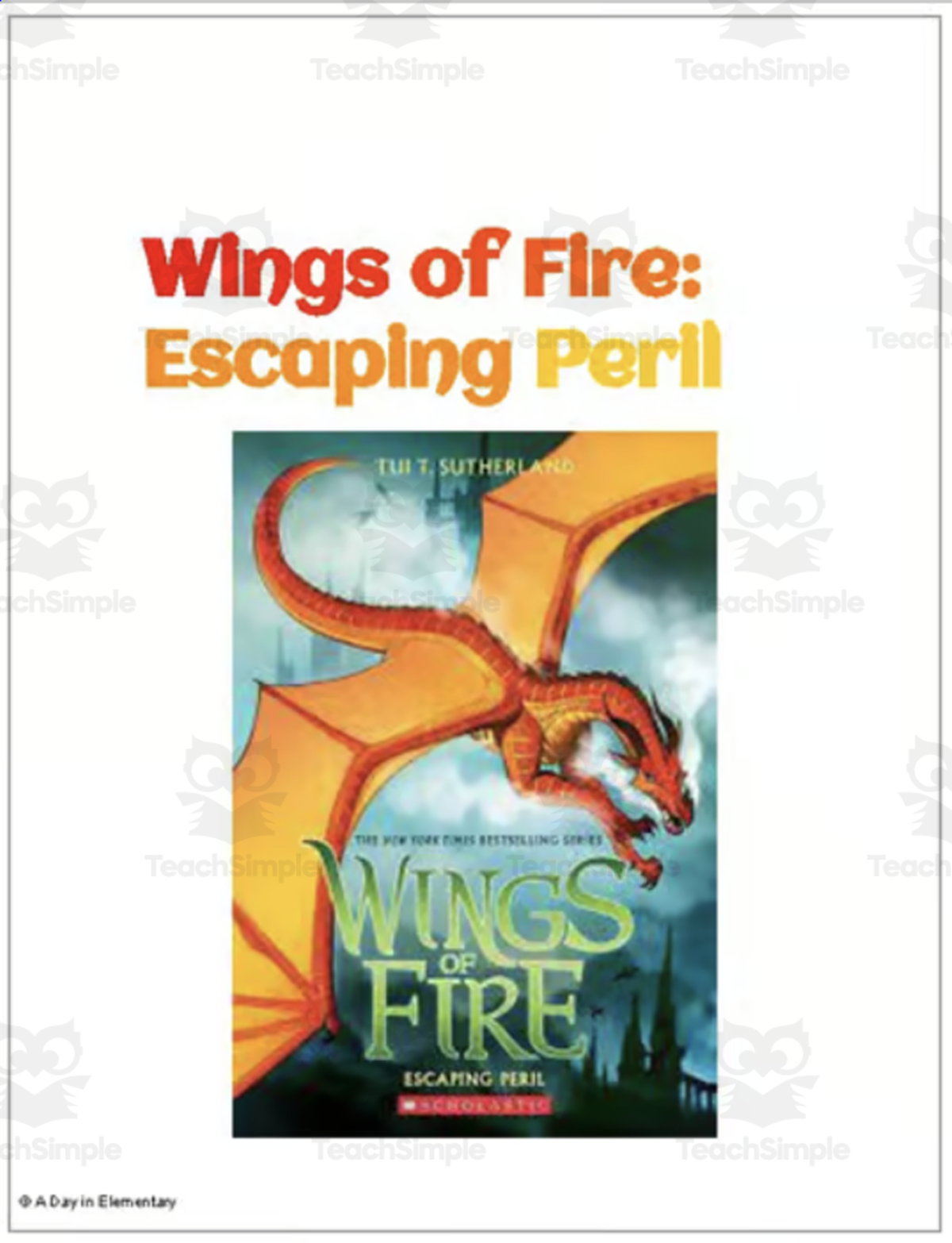 An educational teaching resource from A Day In Elementary entitled Wings of Fire: Escaping Peril Week 1 Freebie downloadable at Teach Simple.