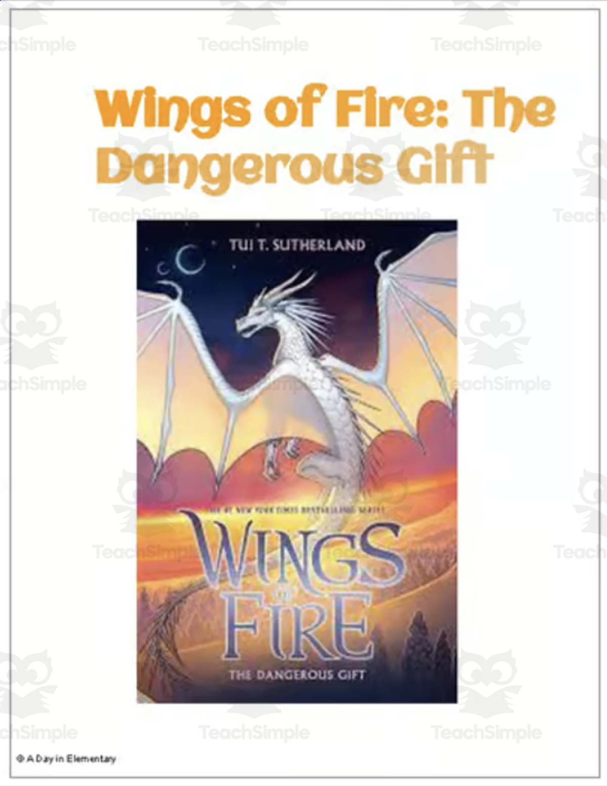 An educational teaching resource from A Day In Elementary entitled Wings of Fire: The Dangerous Gift Week 1 Freebie downloadable at Teach Simple.