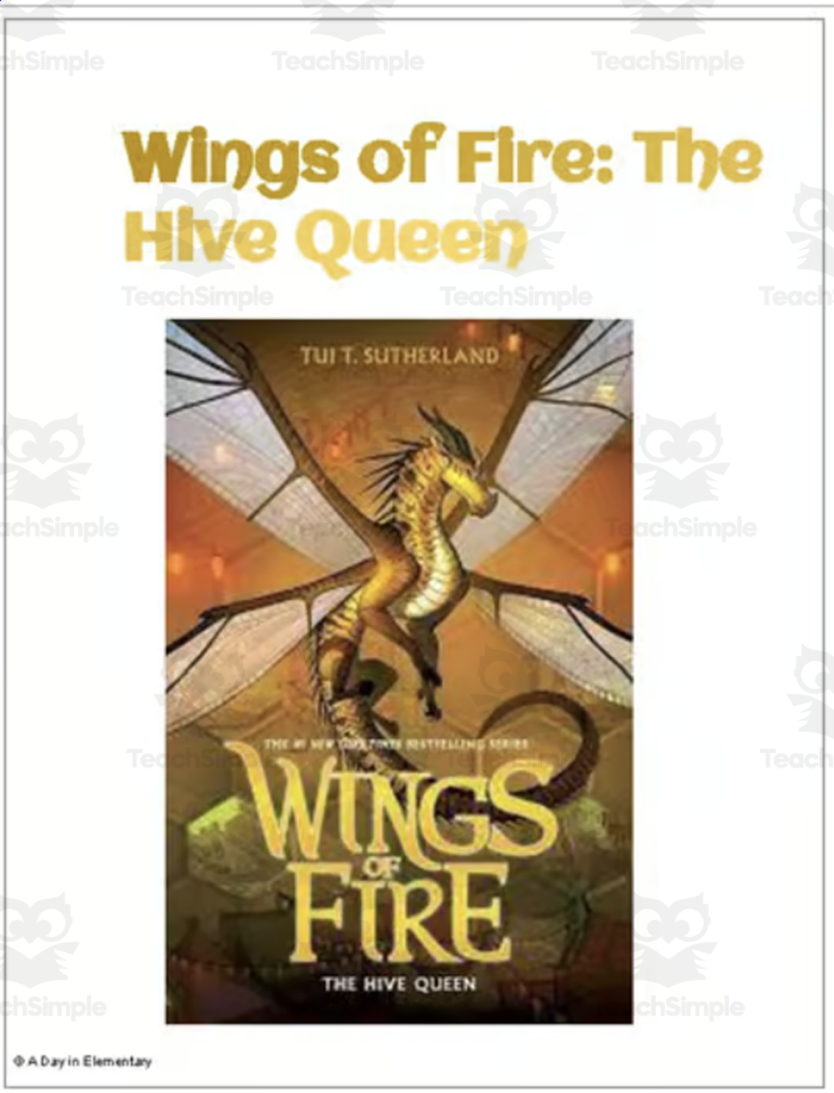 An educational teaching resource from A Day In Elementary entitled Wings of Fire: The Hive Queen Week 1 Freebie downloadable at Teach Simple.