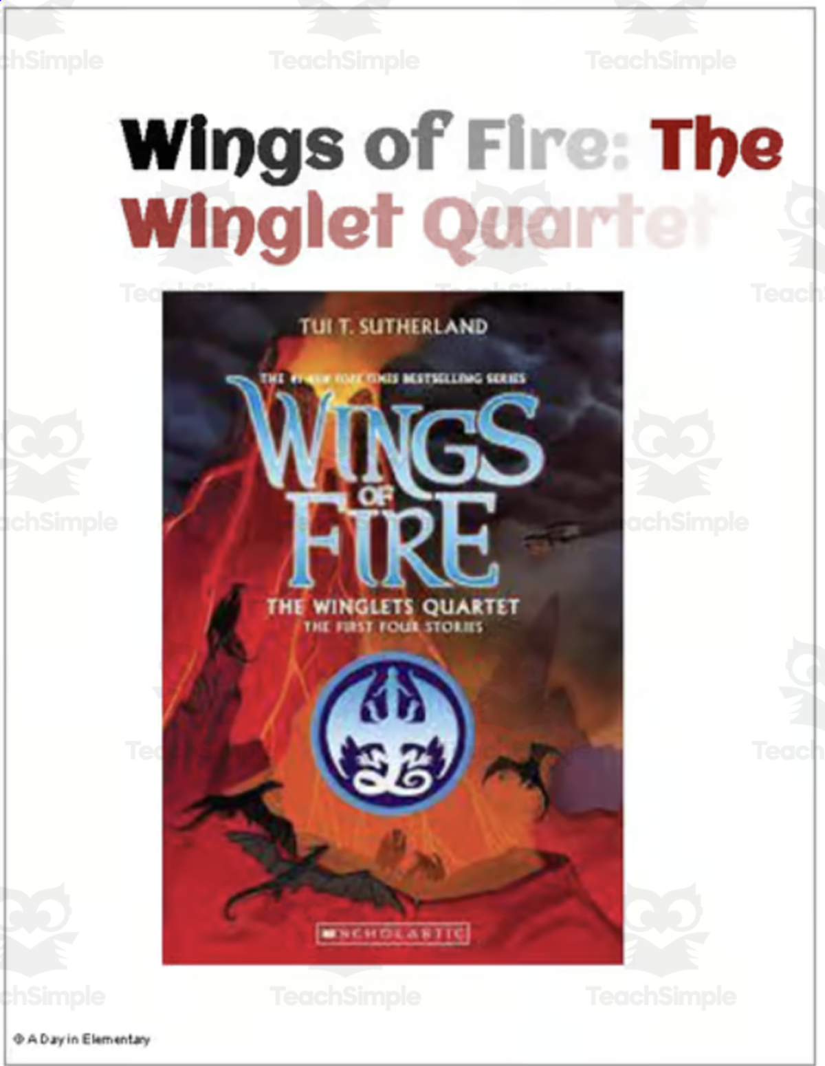 An educational teaching resource from A Day In Elementary entitled Wings of Fire: The Winglet Quartet downloadable at Teach Simple.