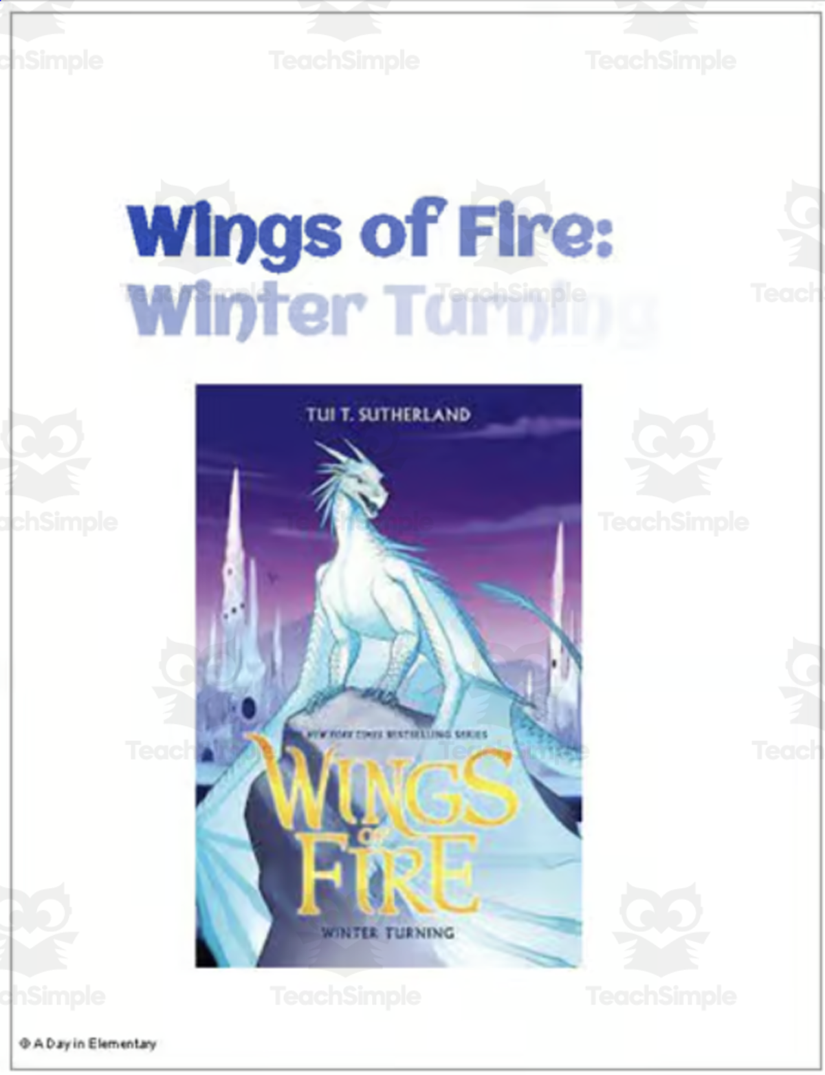 An educational teaching resource from A Day In Elementary entitled Wings of Fire: Winter Turning Week 1 Freebie downloadable at Teach Simple.