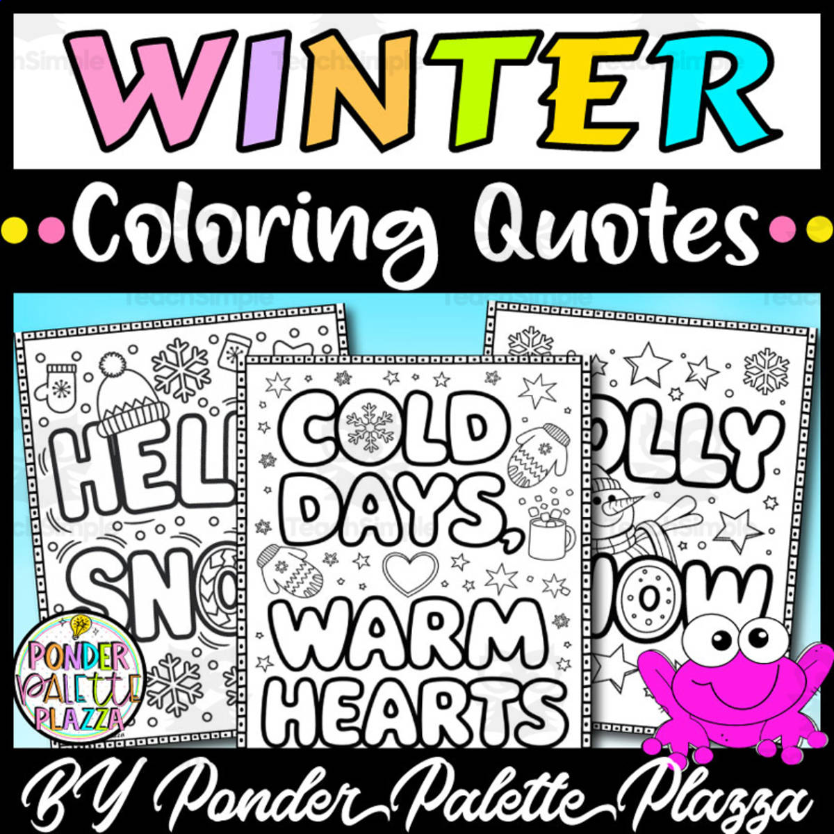 An educational teaching resource from Ponder Palette Plazza entitled Winter Coloring Quotes - Set 2 downloadable at Teach Simple.