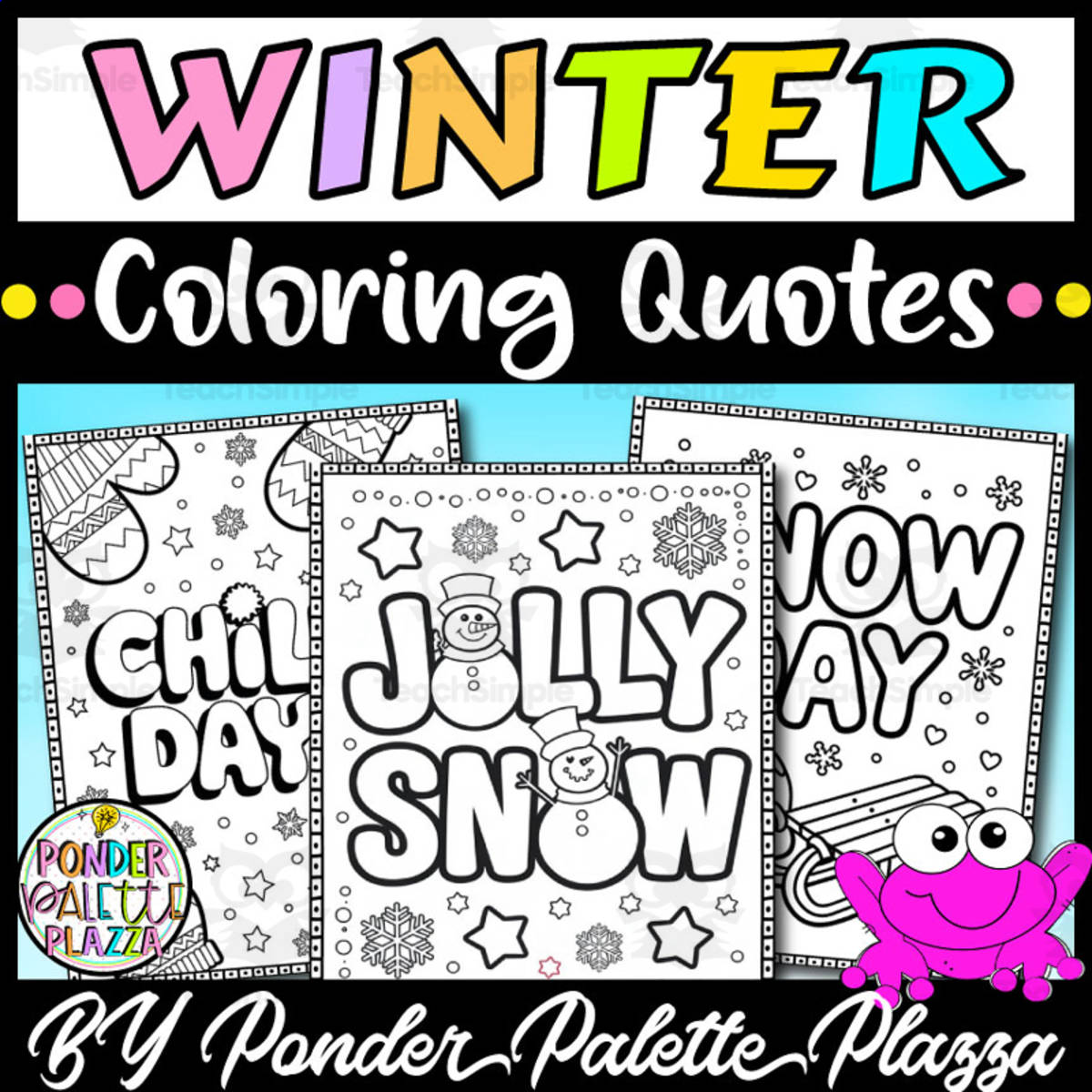 An educational teaching resource from Ponder Palette Plazza entitled Winter Coloring Quotes - Set 3 downloadable at Teach Simple.