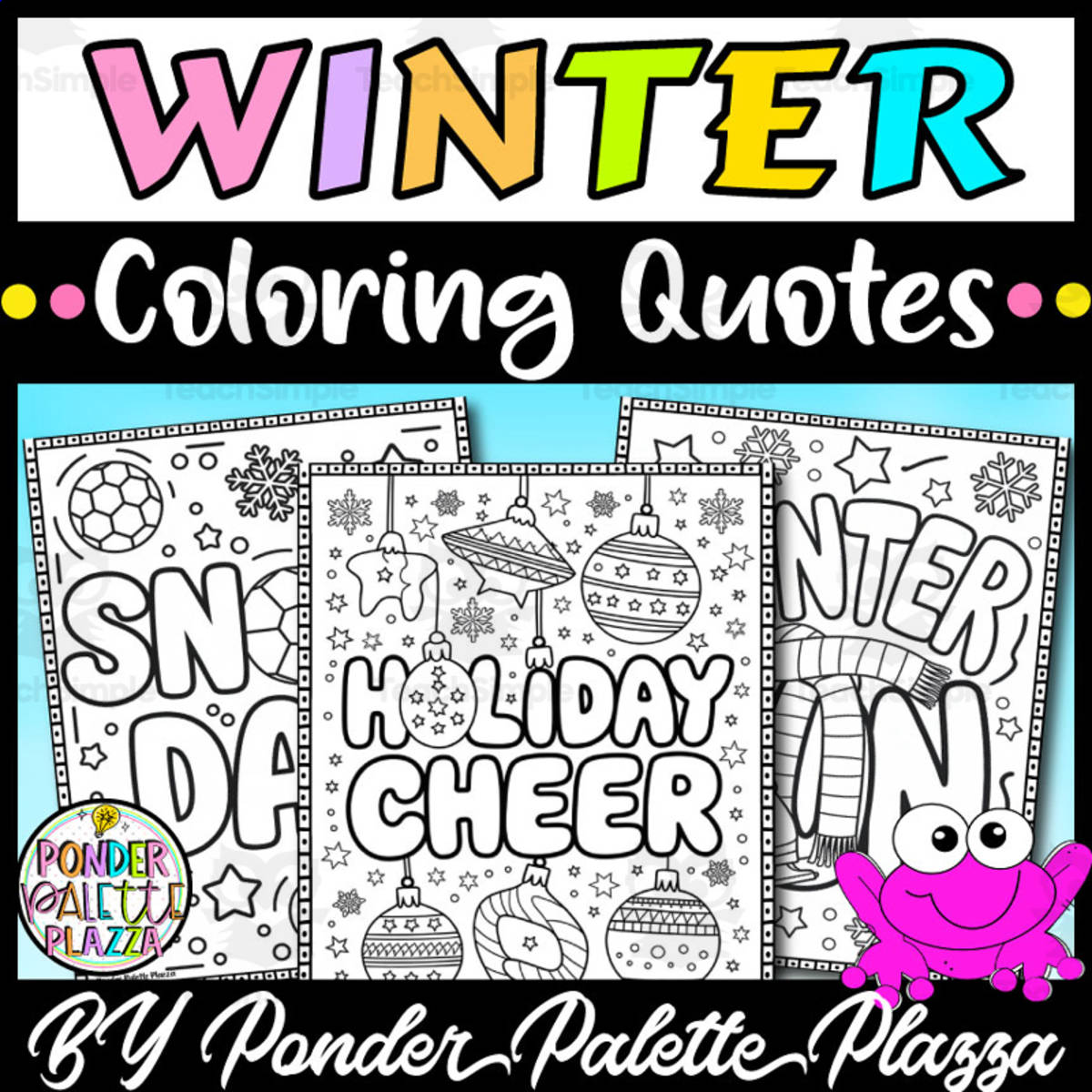 An educational teaching resource from Ponder Palette Plazza entitled Winter Coloring Quotes - Set 4 downloadable at Teach Simple.