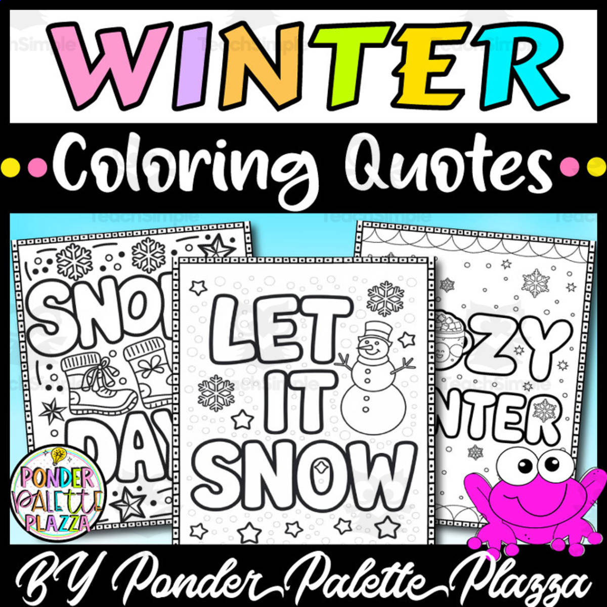 An educational teaching resource from Ponder Palette Plazza entitled Winter Coloring Quotes downloadable at Teach Simple.
