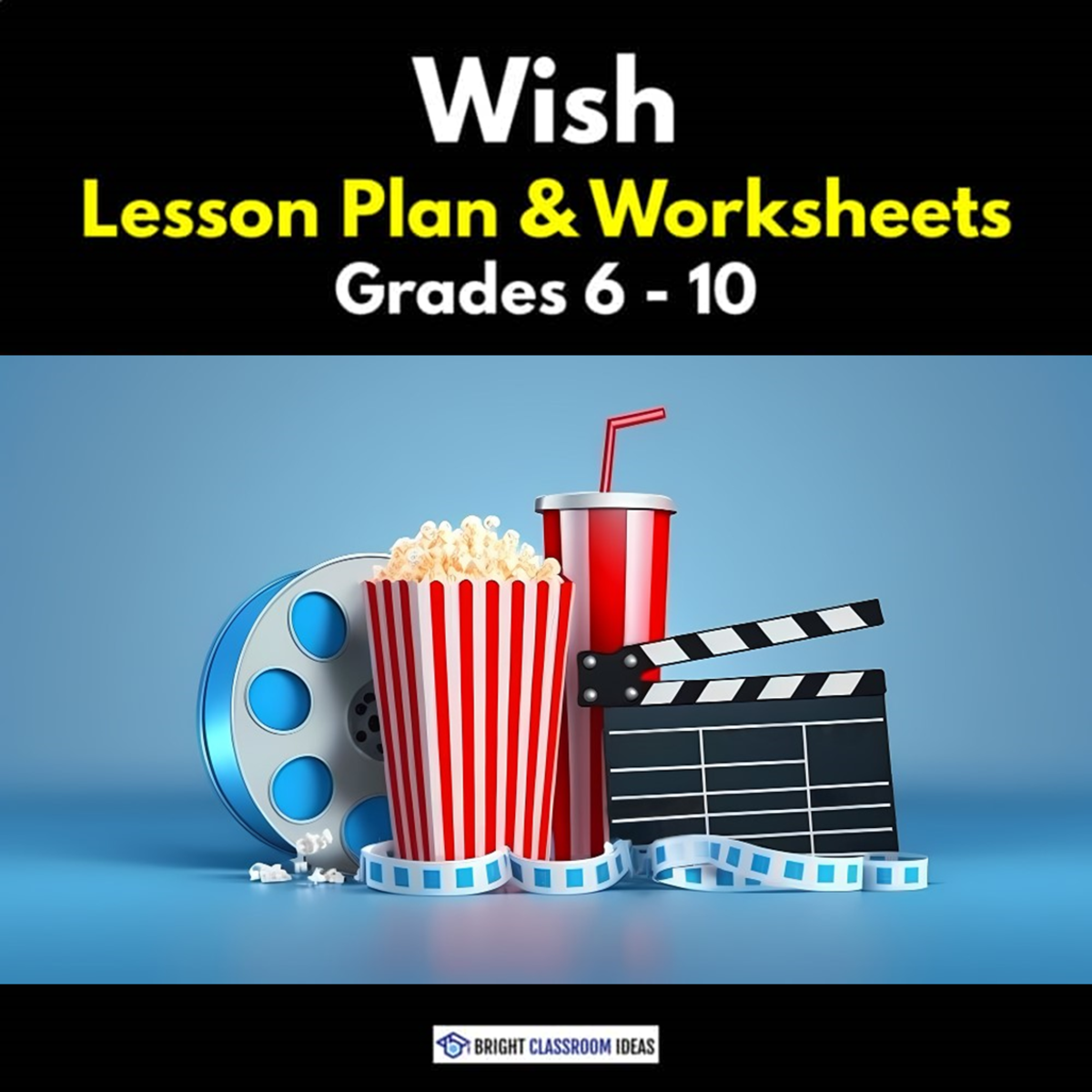 An educational teaching resource from Bright Classroom Ideas Marketplace entitled 'Wish' Lesson Plan & Worksheets | Grades 6 - 10 downloadable at Teach Simple.